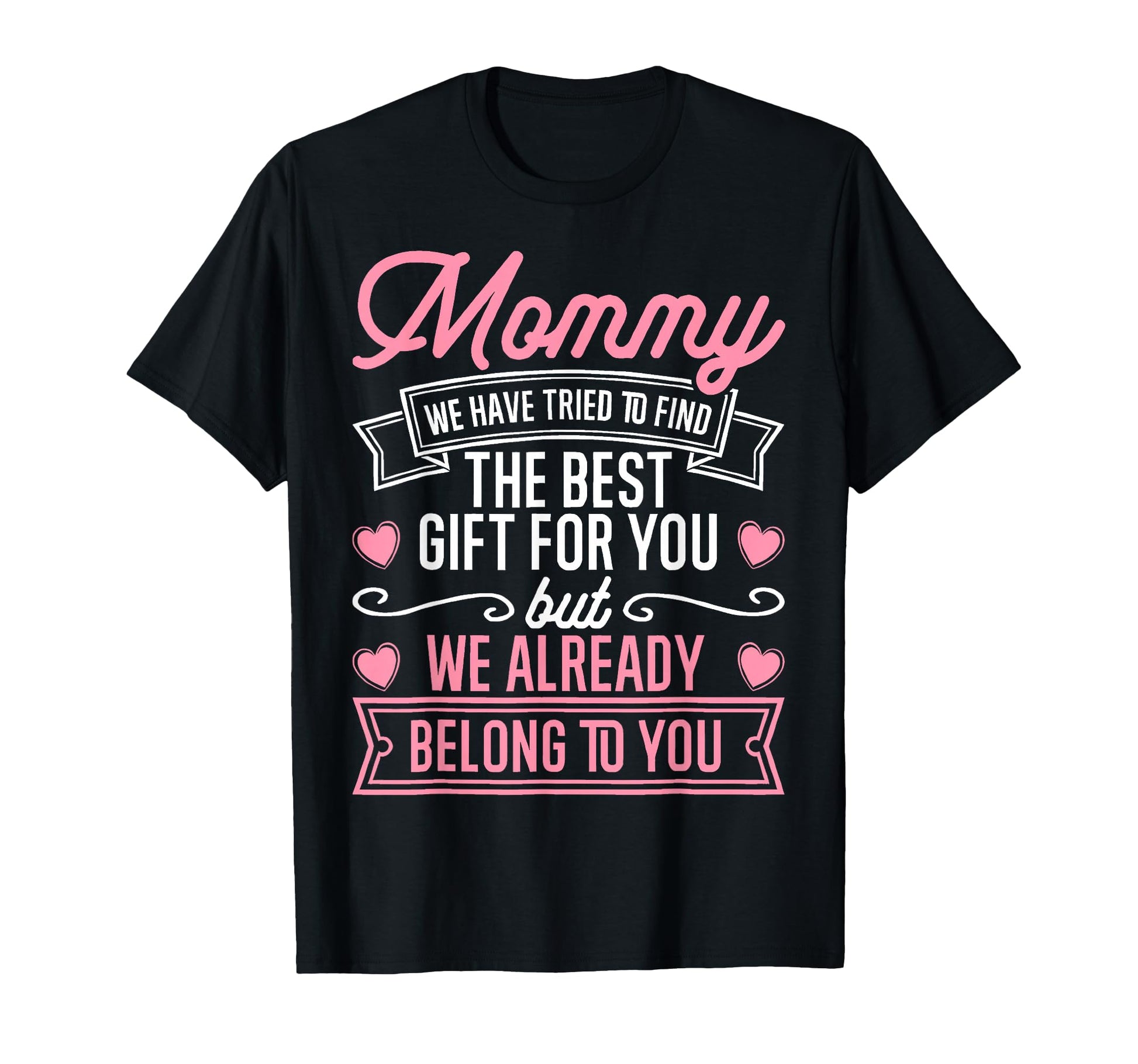Mommy Best Gift Mom Daughter Son Family T-Shirt - Custom Art Print Unisex - T-Shirt, Sweatshirt, Hoodie