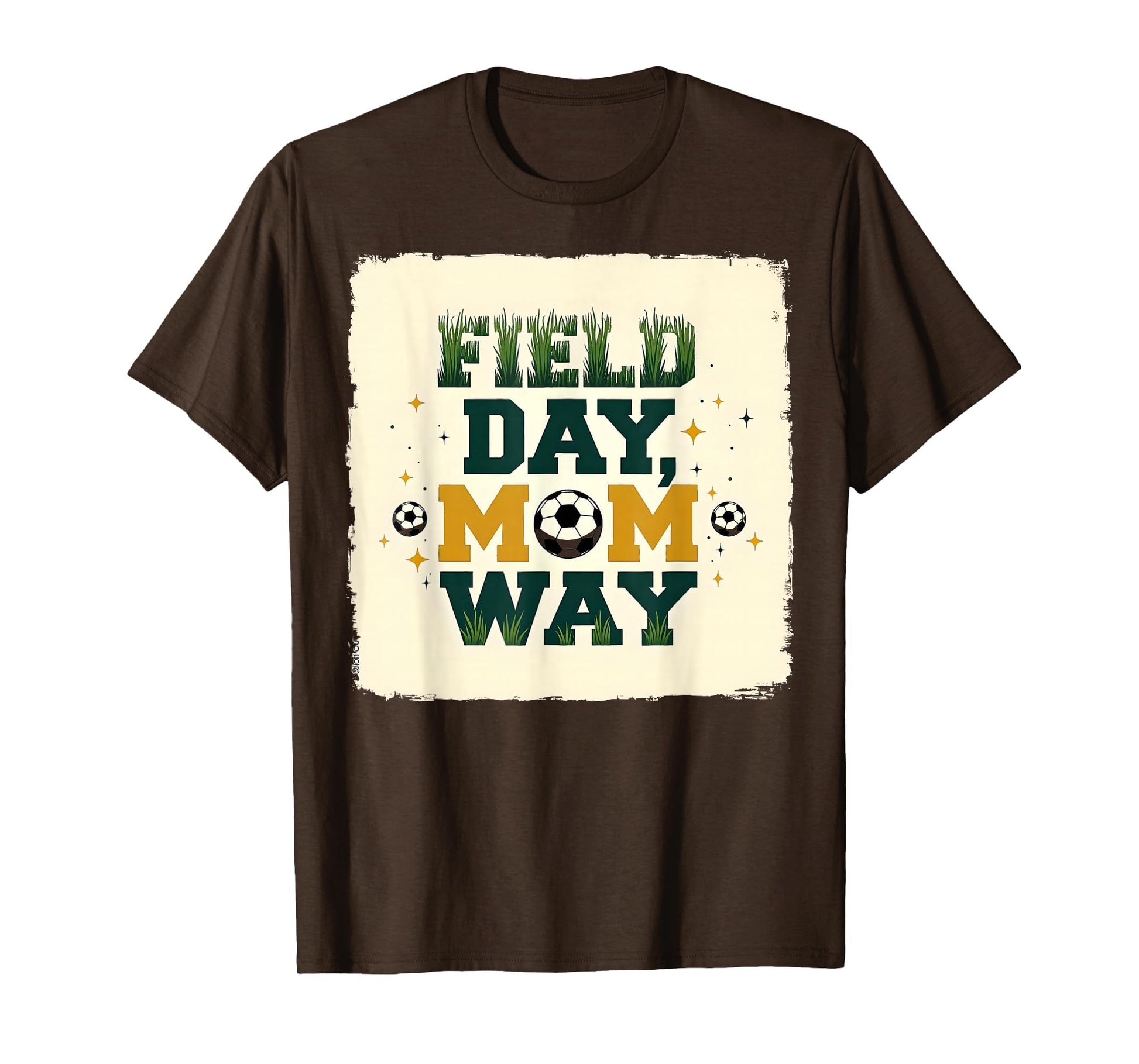 Field Day Mom Way Soccer Parent T-Shirt - Custom Art Print Unisex - T-Shirt, Sweatshirt, Hoodie