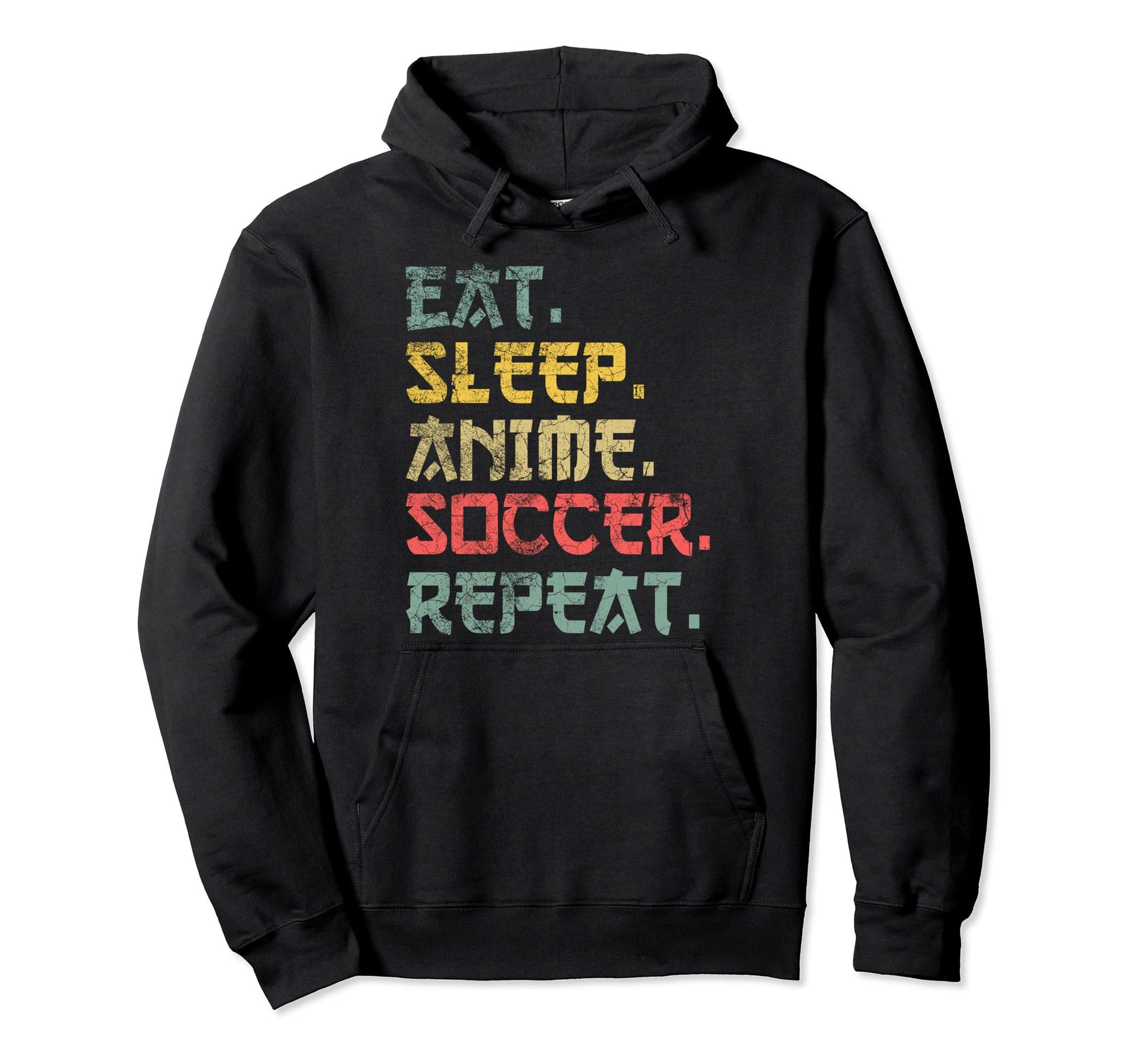 Eat Sleep Anime Soccer Repeat Funny Hoodie - Trendy Graphic Men Women - T-Shirt, Sweatshirt, Hoodie