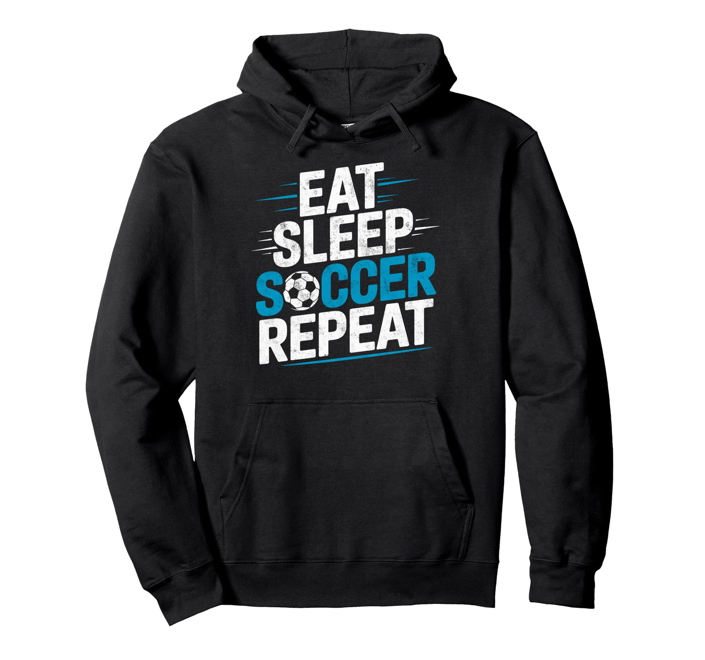 Eat Sleep Soccer Repet Goalie Player Fan Hoodie - Graphic Print Men Women - T-Shirt, Sweatshirt, Hoodie