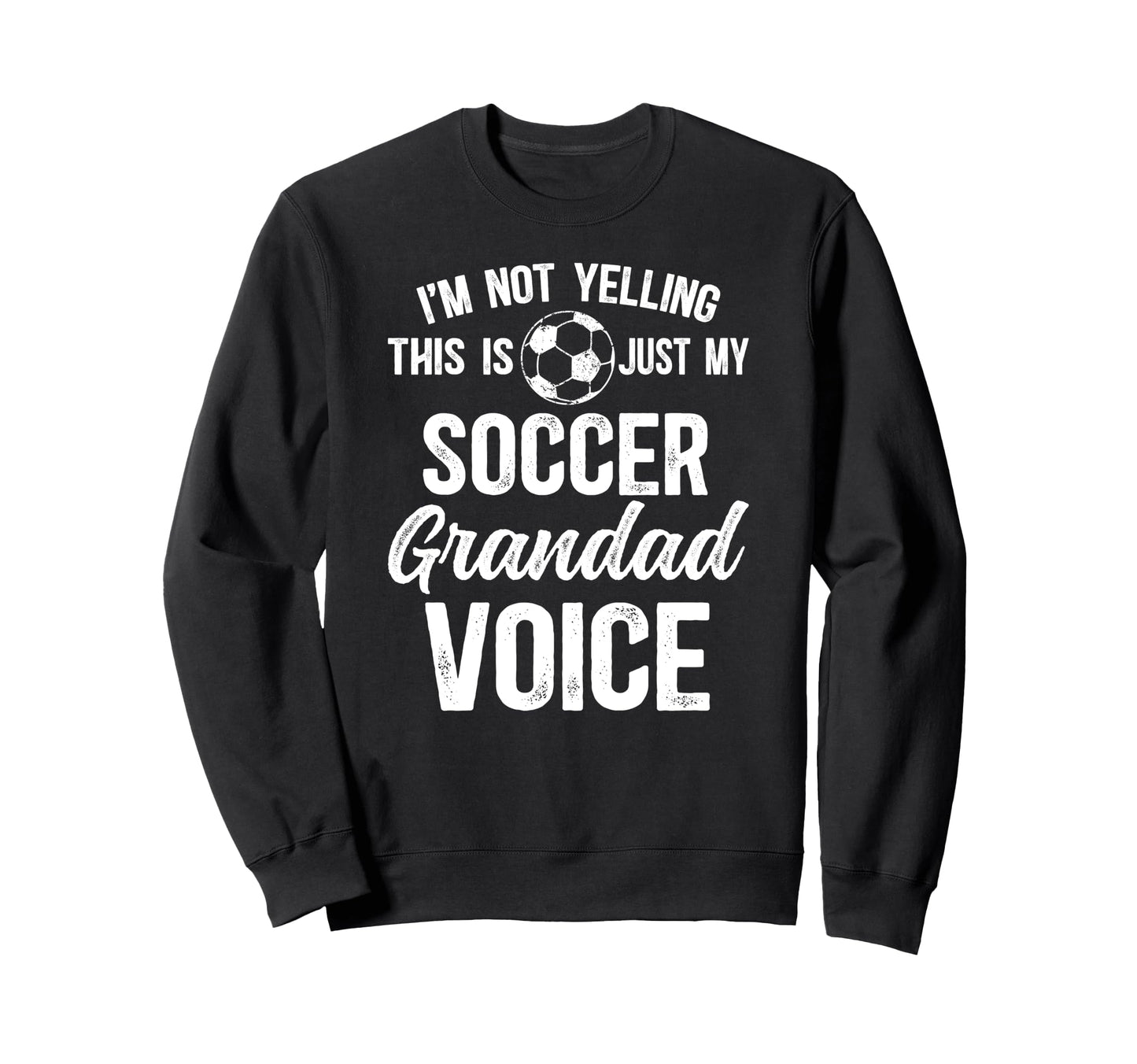 My Soccer Grandad Voice Grandad Sweatshirt - Novelty Apparel for Adults - T-Shirt, Sweatshirt, Hoodie