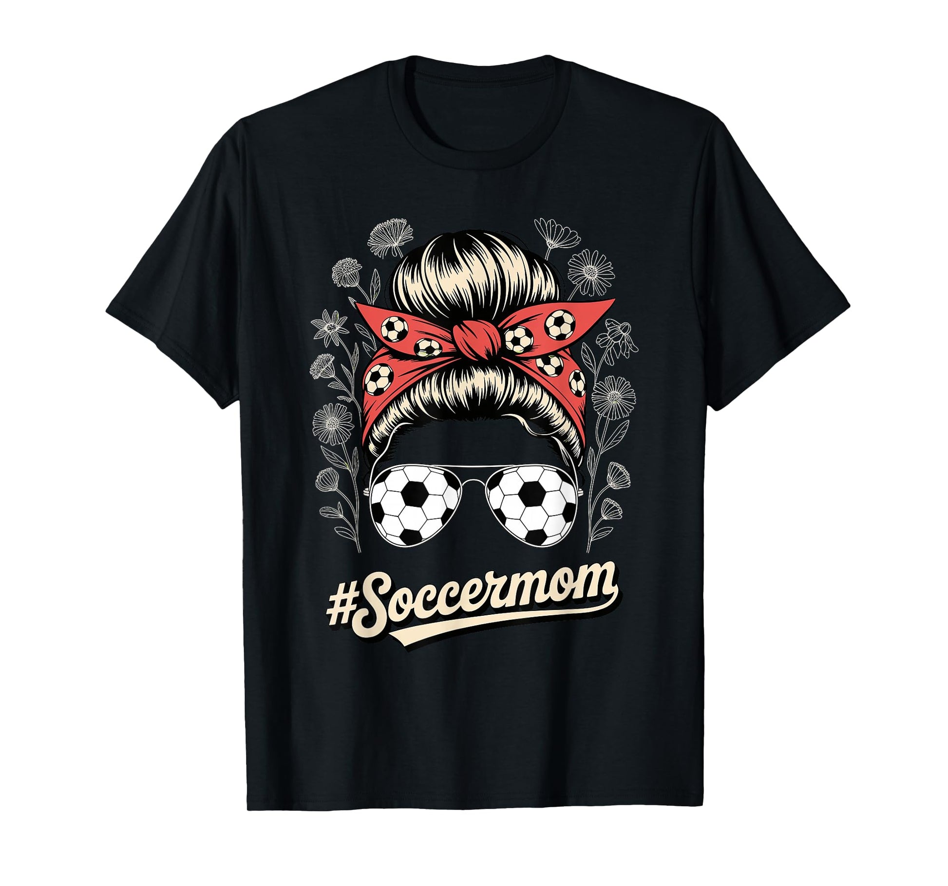 Messy Bun Soccer Mom Sunglasses T-Shirt - Casual Everyday Wear Men Women - T-Shirt, Sweatshirt, Hoodie
