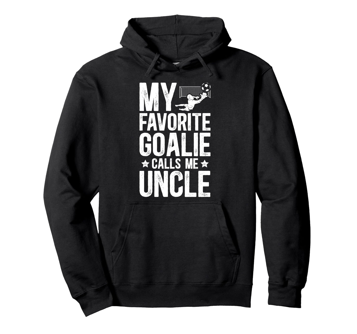 Proud Soccer Goalie Uncle Soccer Keeper Hoodie - Unique Graphic Men Women - T-Shirt, Sweatshirt, Hoodie