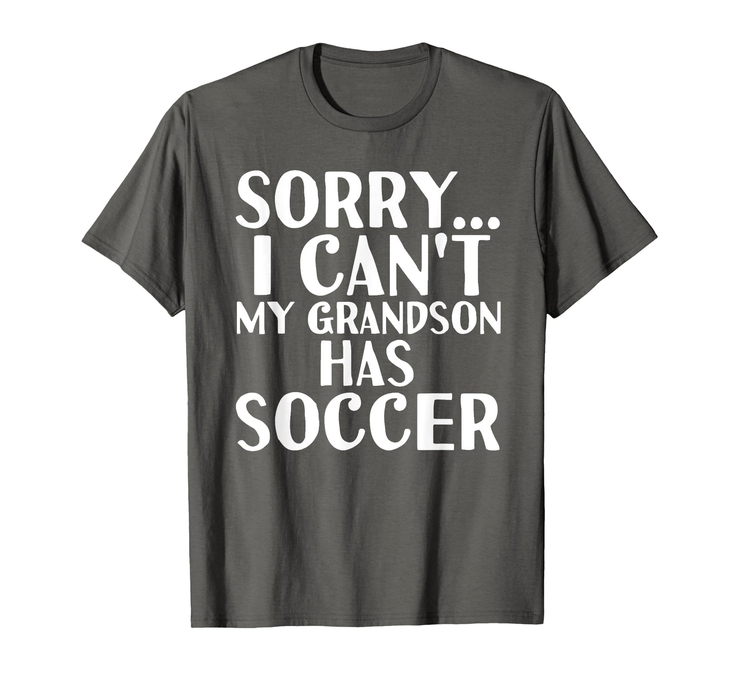 Grandpa Grandma My Grandson Has Soccer T-Shirt - Novelty Apparel for Adults - T-Shirt, Sweatshirt, Hoodie