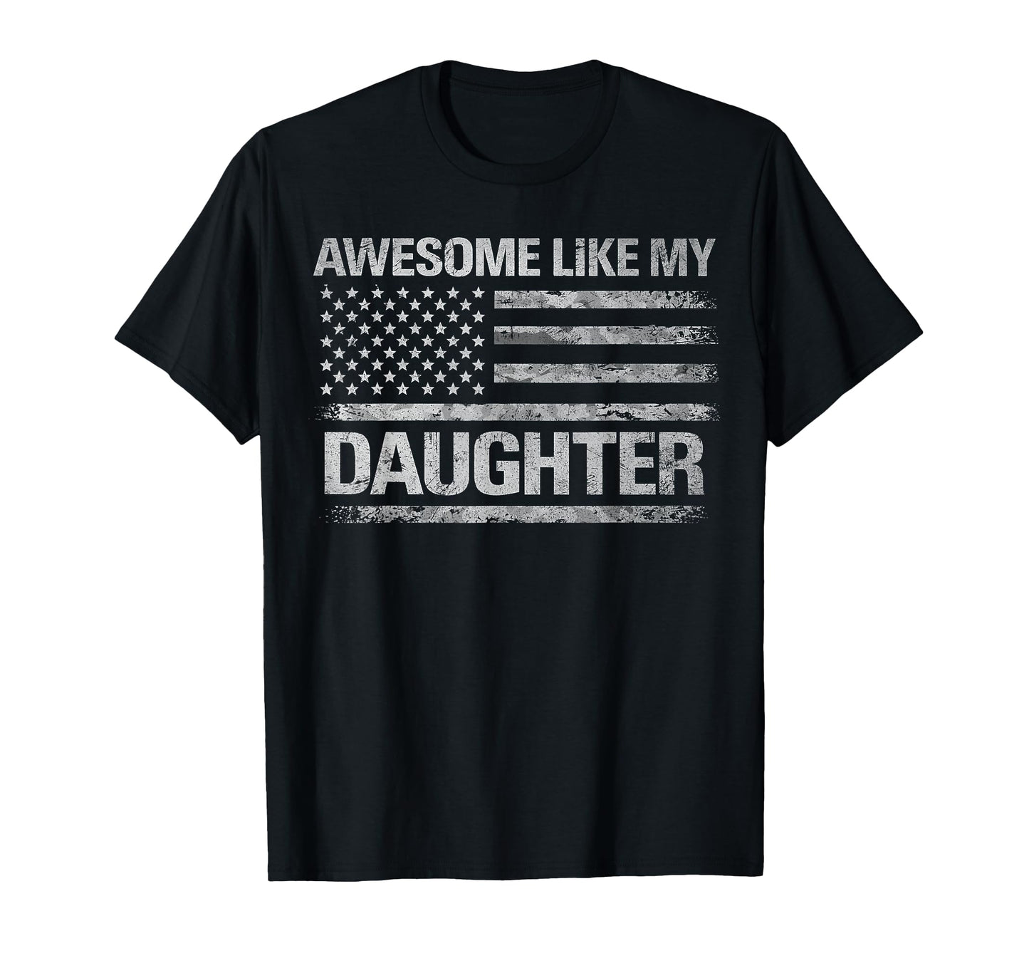 Awesome Like My Daughter Funny Dad T-Shirt - Fun Novelty Design for Adults - T-Shirt, Sweatshirt, Hoodie