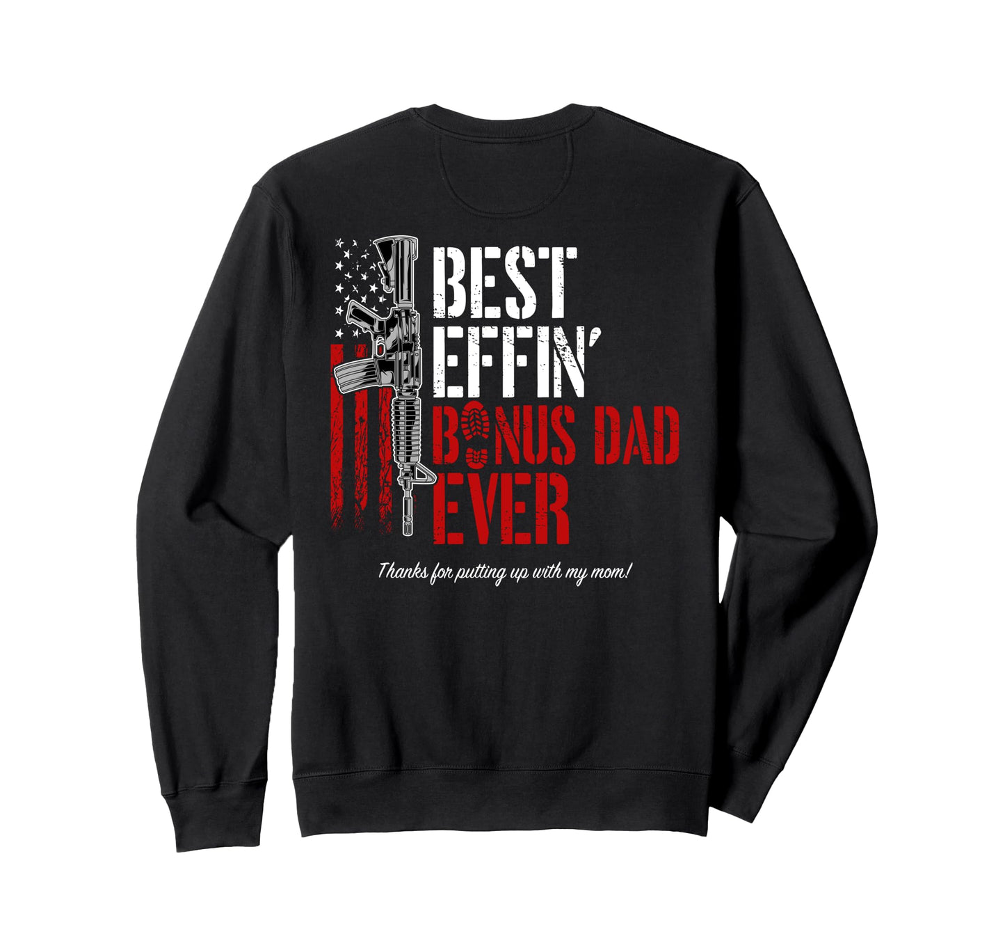 Best Effin Bonus Dad Ever Back Sweatshirt - Minimalist Print Men Women - T-Shirt, Sweatshirt, Hoodie