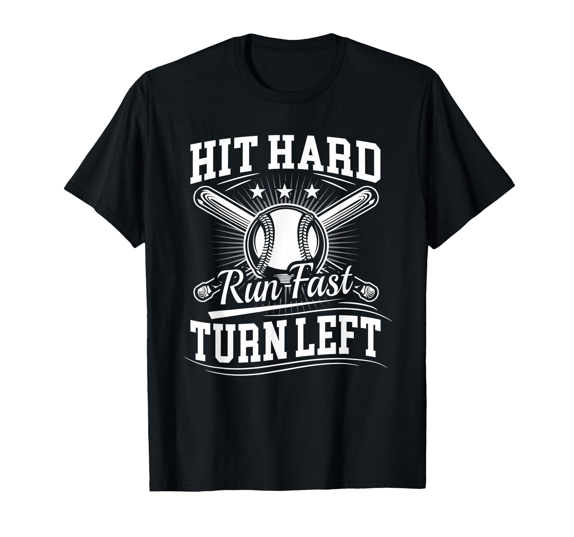 Hit Hard Run Fast Turn Left Dad Gifts From T-Shirt - Graphic Print Unisex - T-Shirt, Sweatshirt, Hoodie