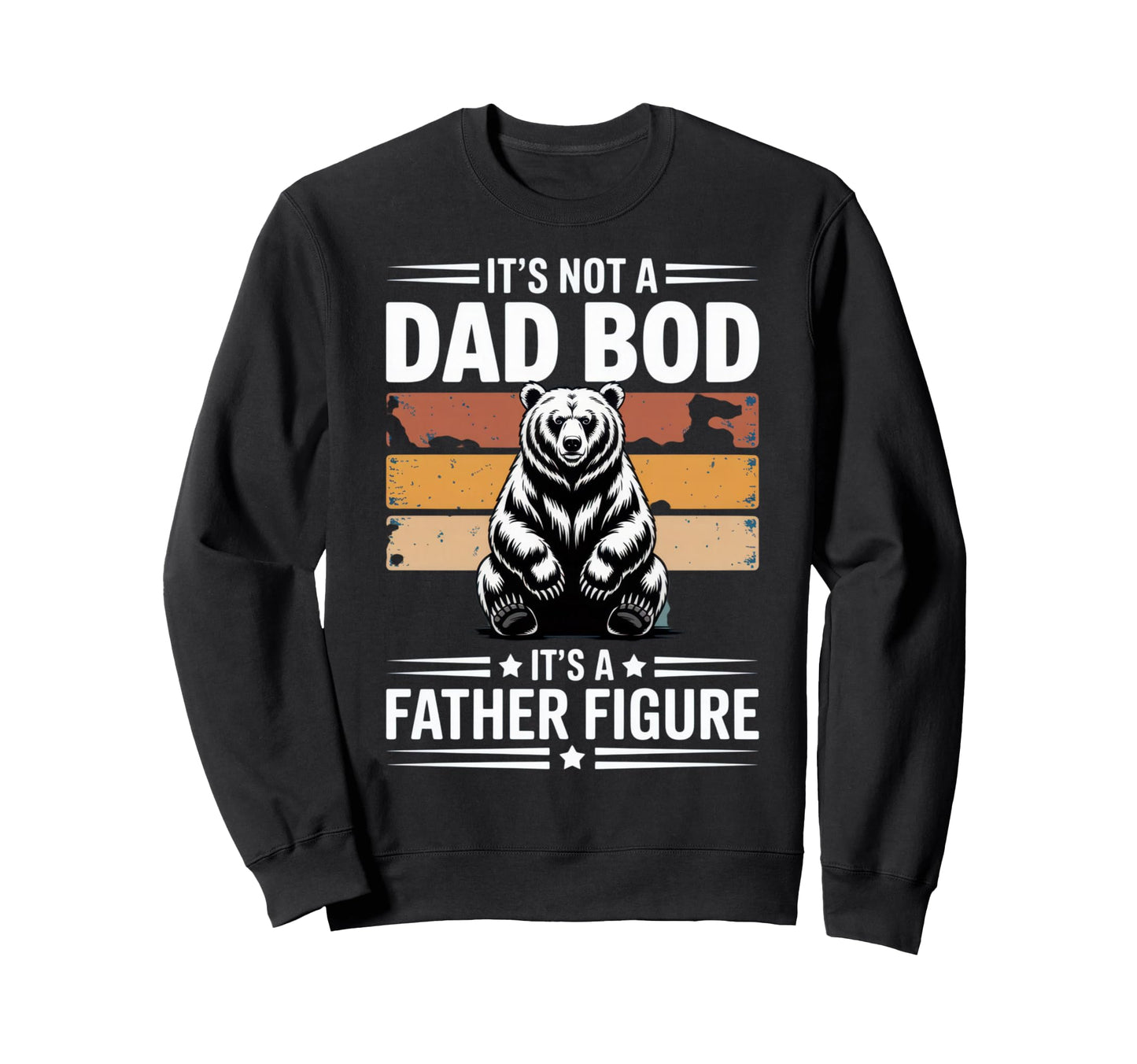 Funny Bear Dad Bod Fathers Day Sweatshirt - Unique Graphic Unisex - T-Shirt, Sweatshirt, Hoodie