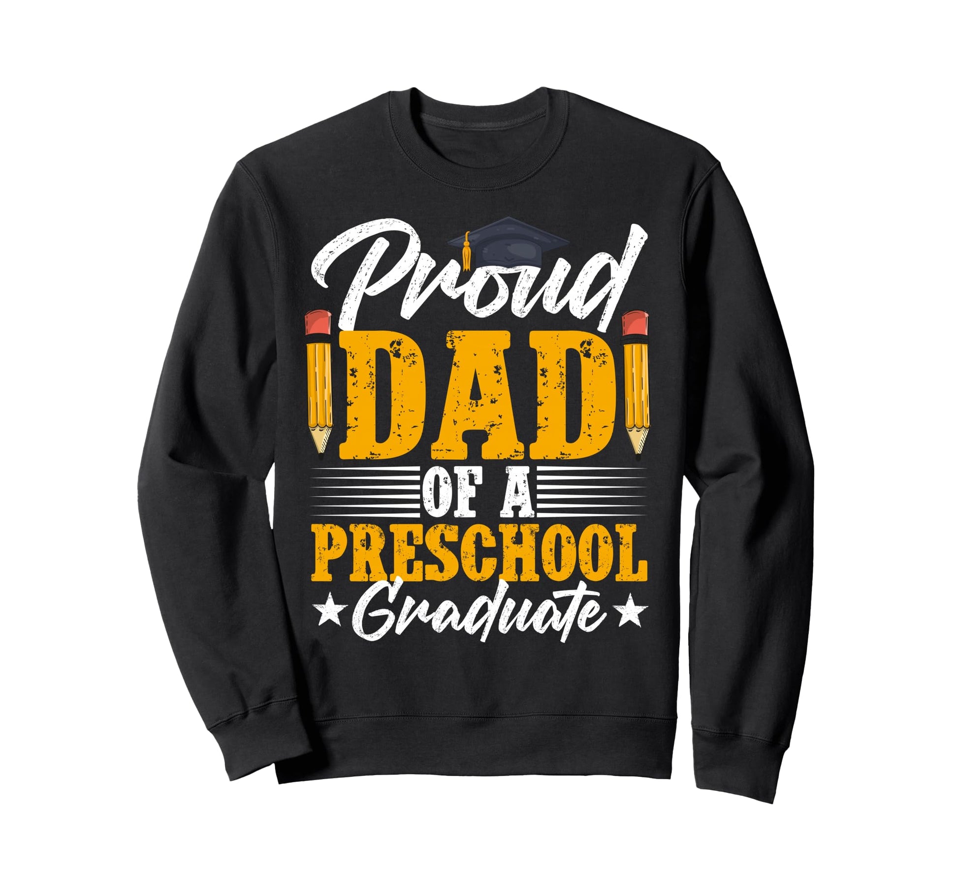 Proud Dad Preschool Graduate Dad Pre K Sweatshirt - Graphic Print Unisex - T-Shirt, Sweatshirt, Hoodie