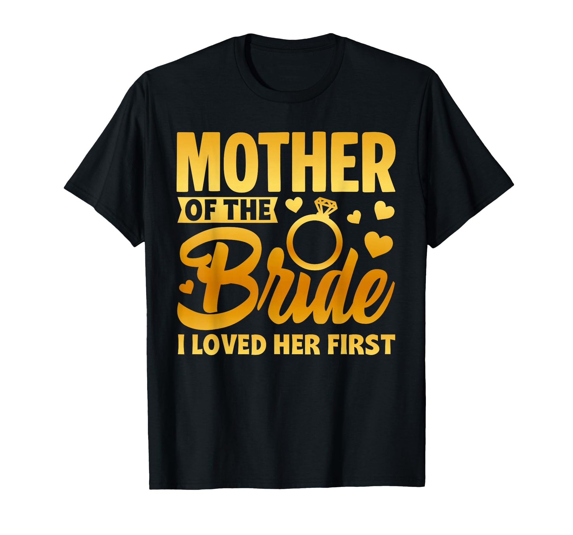 Funny Mother Bride Motherly Love Wedding T-Shirt - Trendy Graphic Unisex - T-Shirt, Sweatshirt, Hoodie