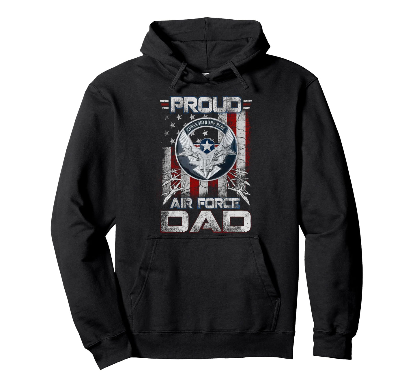 Mens Proud Air Force Dad Military Family Hoodie - Novelty Apparel Unisex - T-Shirt, Sweatshirt, Hoodie