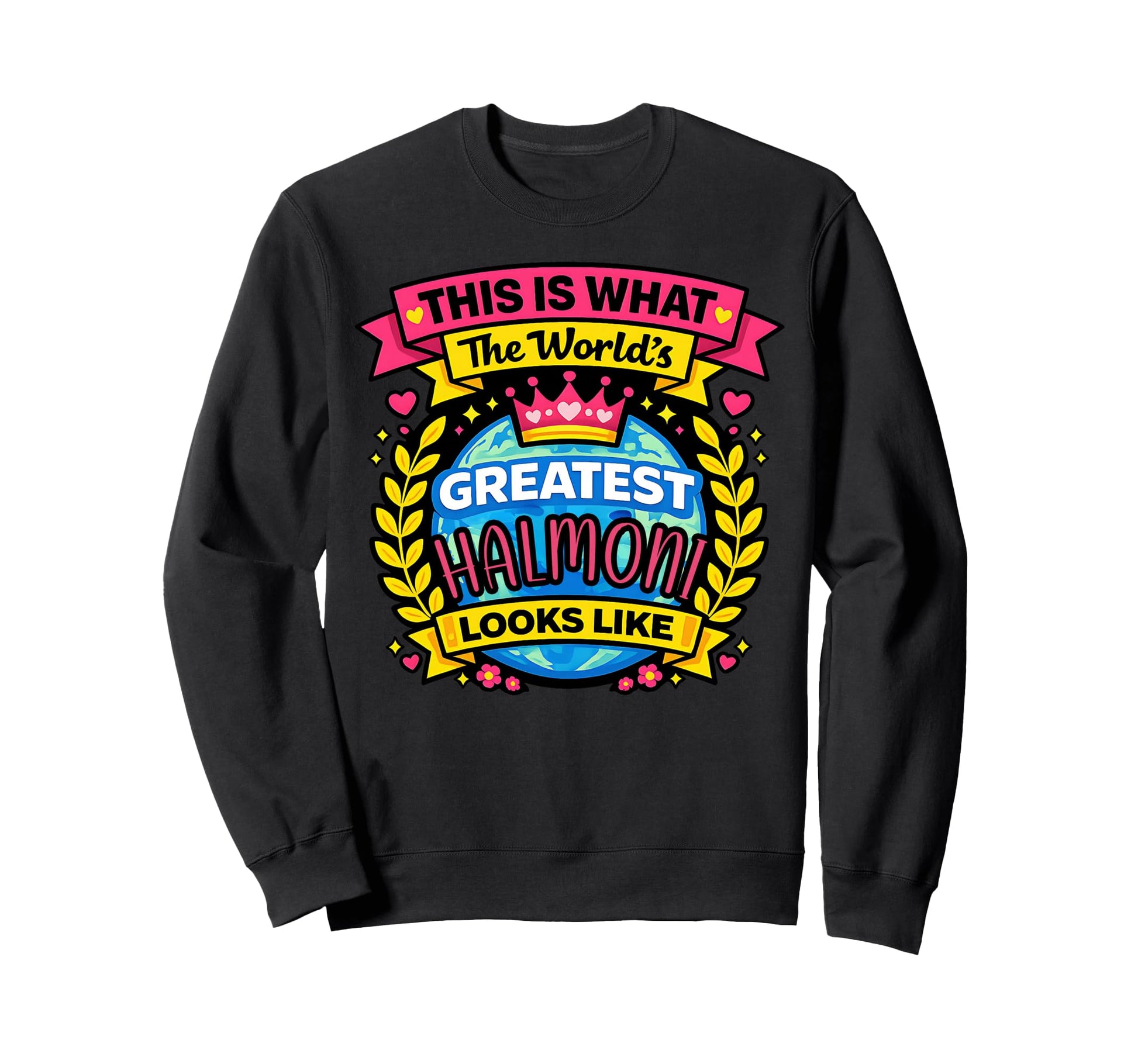 Worlds Cutest And Greatest Halmoni Sweatshirt - Aesthetic Graphic Unisex - T-Shirt, Sweatshirt, Hoodie