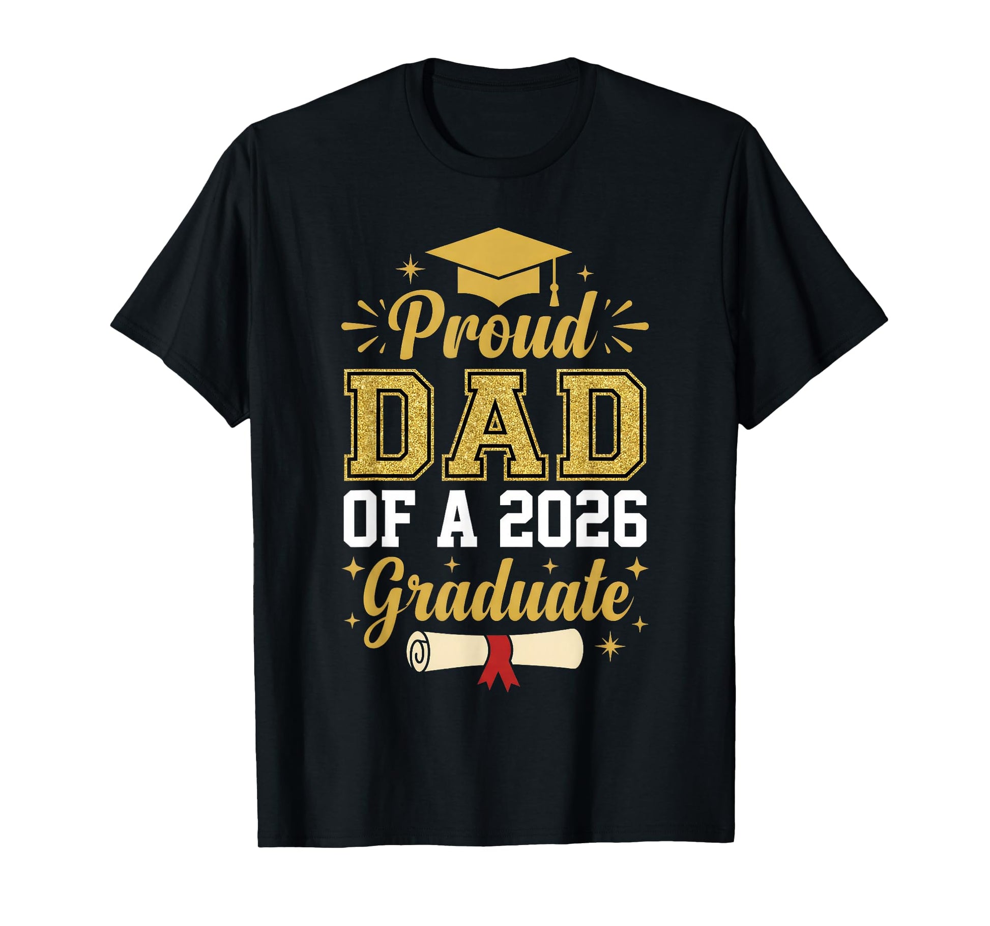 Proud Dad 2026 Graduate Class 2026 T-Shirt - Minimalist Print for Adults - T-Shirt, Sweatshirt, Hoodie