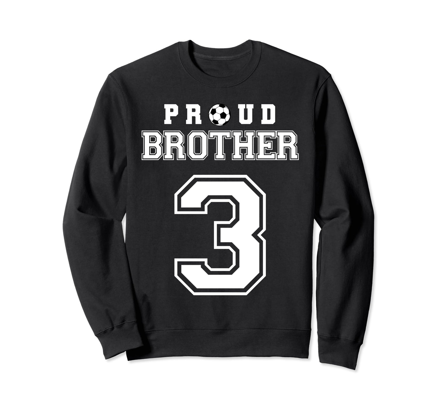 Number 3 Custom Proud Soccer Sweatshirt - Streetwear Style for Adults - T-Shirt, Sweatshirt, Hoodie