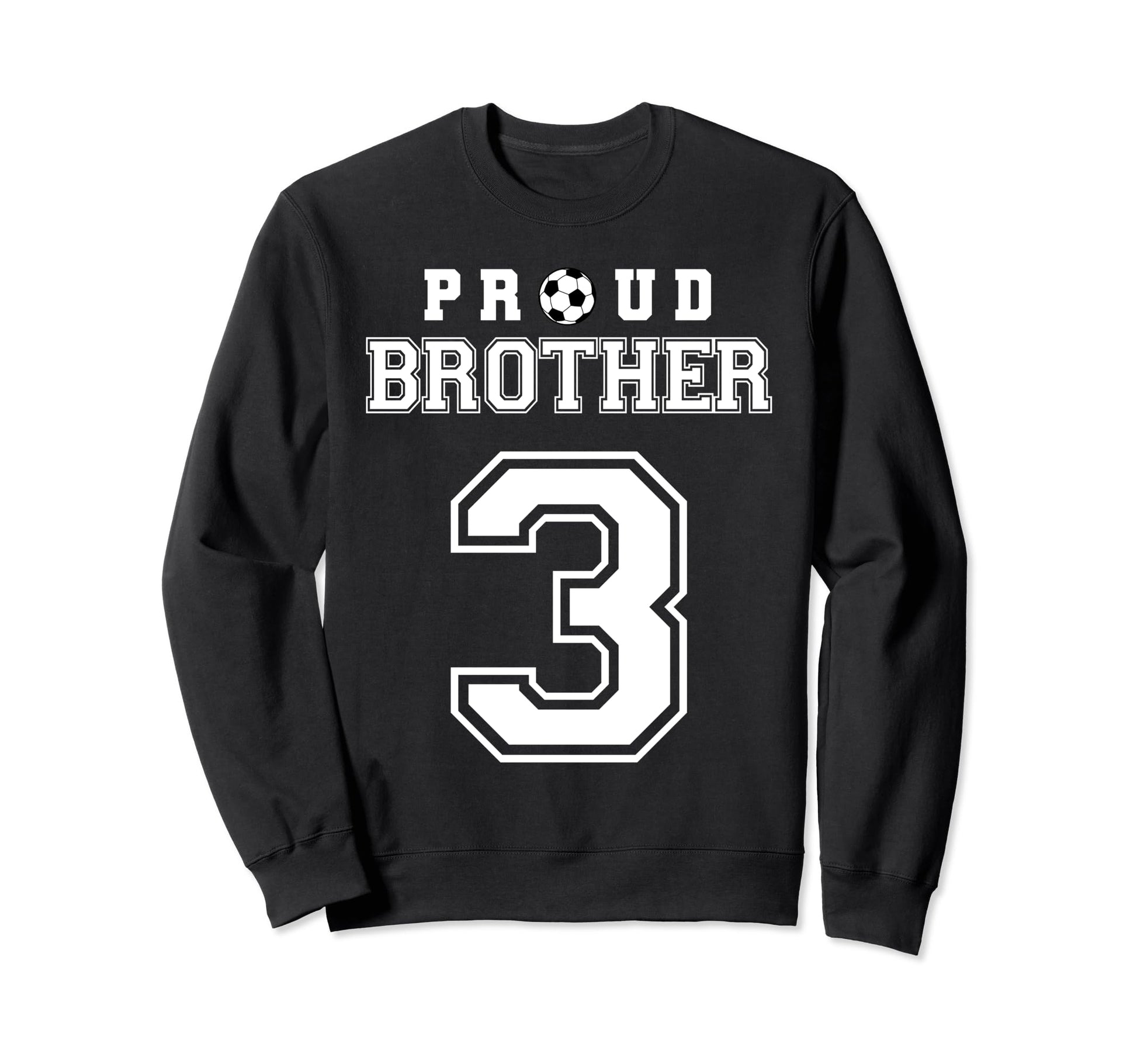 Number 3 Custom Proud Soccer Sweatshirt - Streetwear Style for Adults - T-Shirt, Sweatshirt, Hoodie