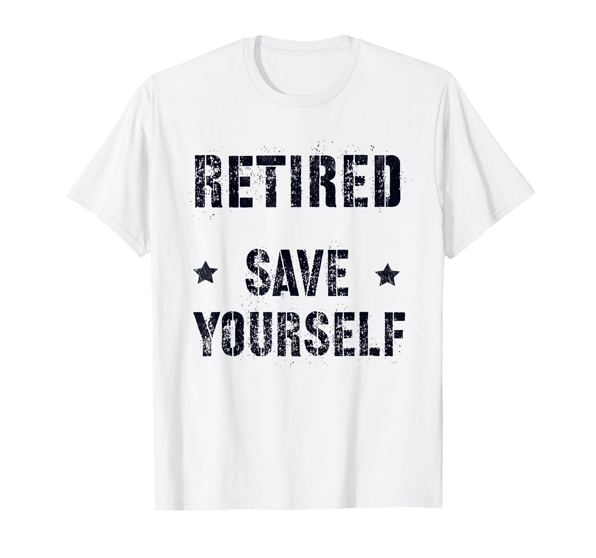 Funny Retired Save Yourself Military T-Shirt - Aesthetic Graphic Unisex - T-Shirt, Sweatshirt, Hoodie