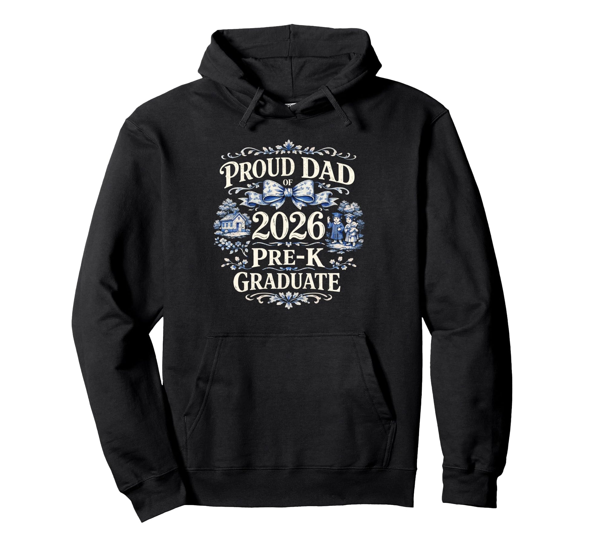 Proud Dad 2026 Pre K Graduate Funny Hoodie - Novelty Apparel for Adults - T-Shirt, Sweatshirt, Hoodie