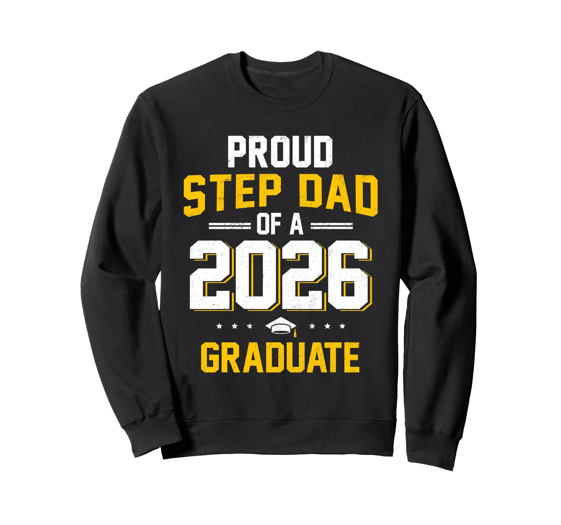 Proud Step Dad Class 2026 Sweatshirt - Custom Art Print for Adults - T-Shirt, Sweatshirt, Hoodie