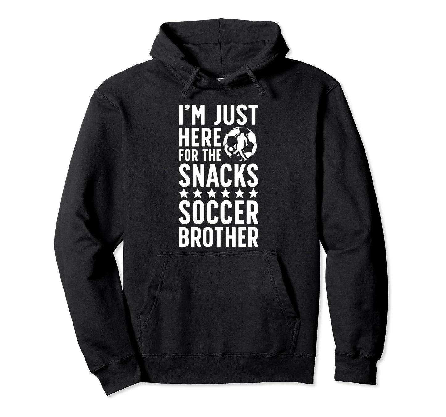 Here Snacks Soccer Brother Soccer Hoodie - Novelty Apparel for Adults - T-Shirt, Sweatshirt, Hoodie