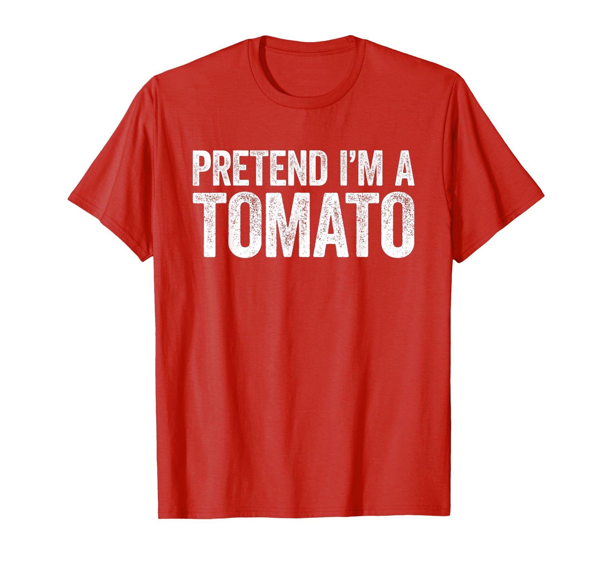 Pretend Im Tomato Matching Tomato T-Shirt - Custom Art Print for Adults - T-Shirt, Sweatshirt, Hoodie