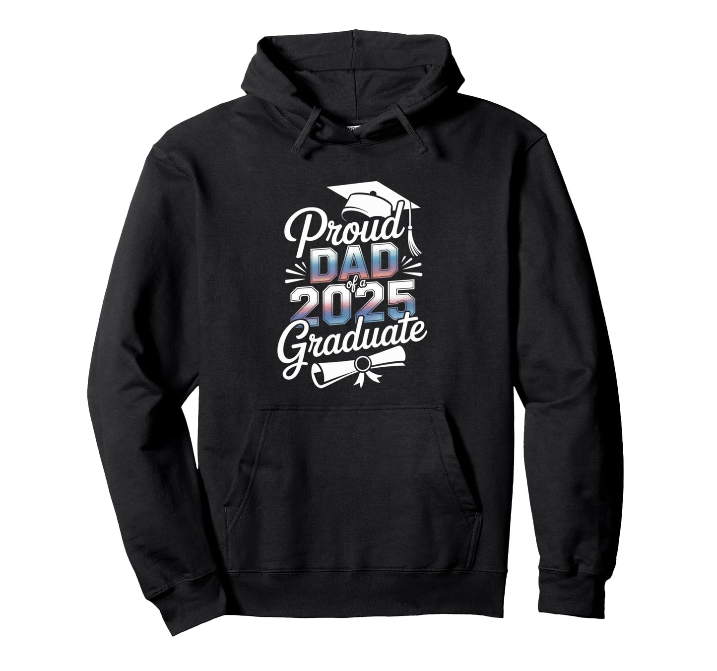 Proud Dad 2025 Graduate Graduation Year Hoodie - Custom Art Print Unisex - T-Shirt, Sweatshirt, Hoodie