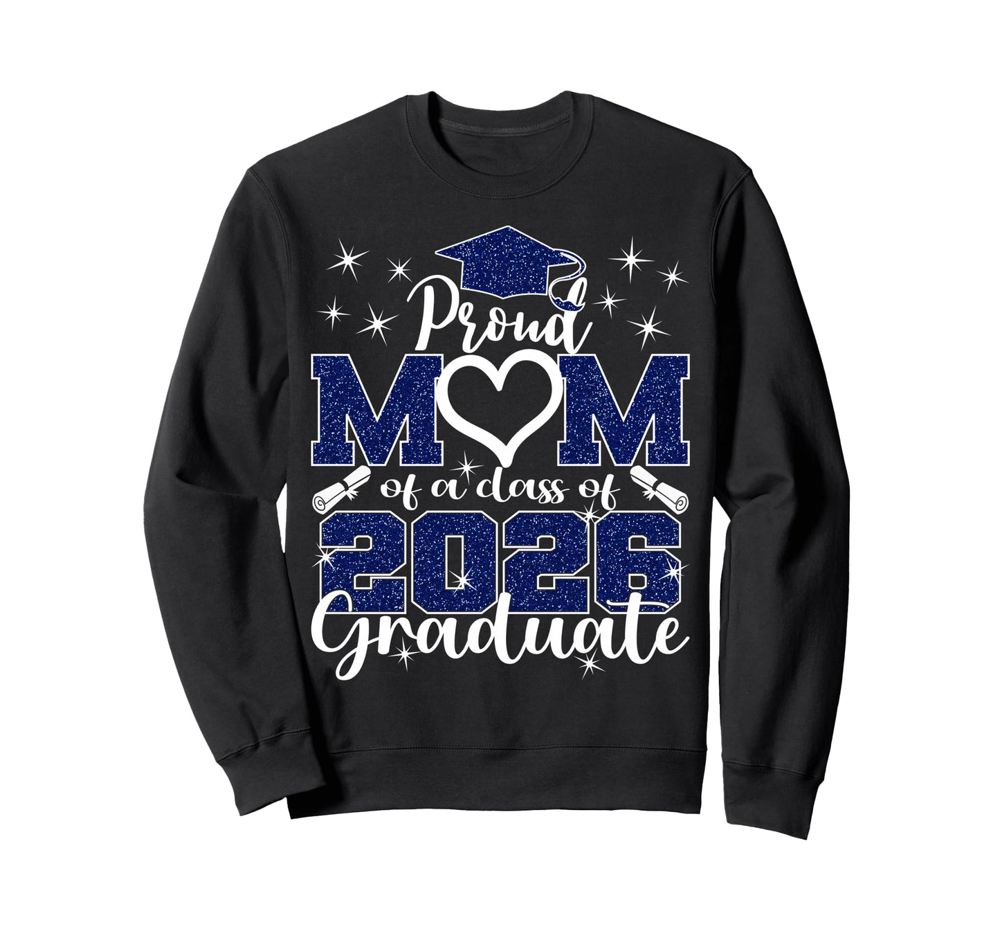 Super Proud Mom 2026 Graduate Sweatshirt - Streetwear Style for Adults - T-Shirt, Sweatshirt, Hoodie