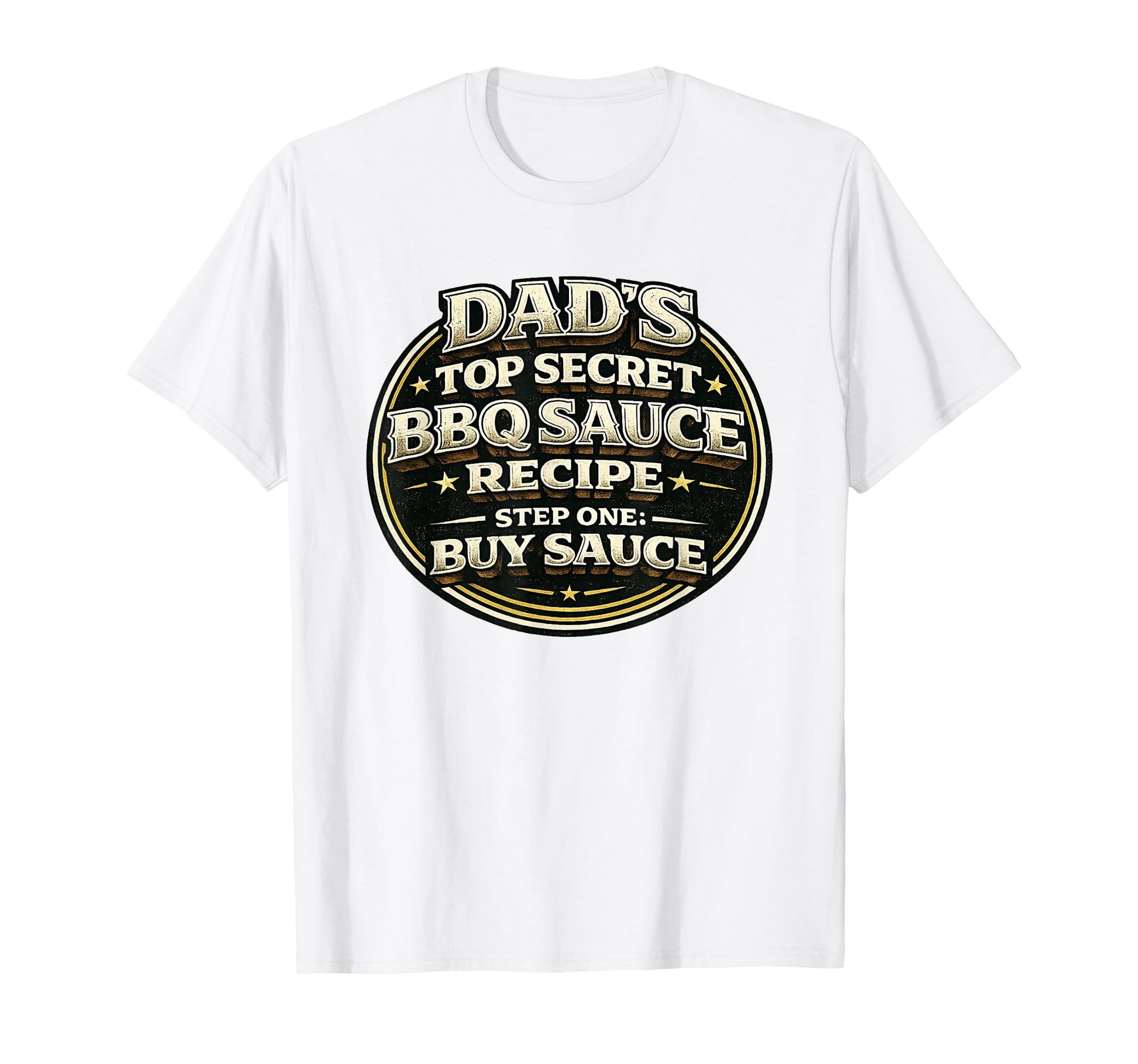 Dads Secret Bbq Sauce Recipe T-Shirt - Casual Everyday Wear for Adults - T-Shirt, Sweatshirt, Hoodie