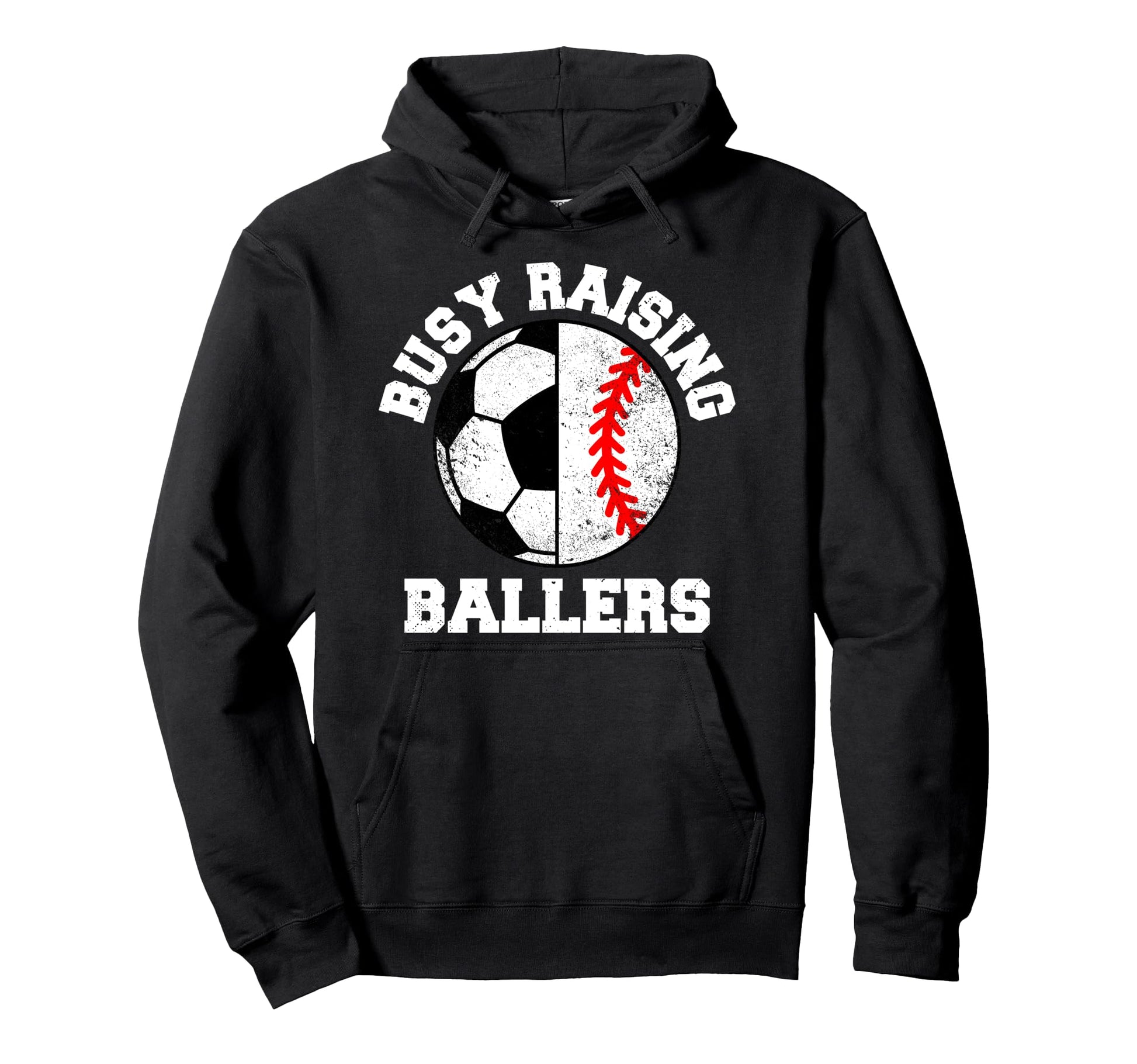 Busy Raising Ballers Funny Soccer Hoodie - Trendy Graphic for Adults - T-Shirt, Sweatshirt, Hoodie