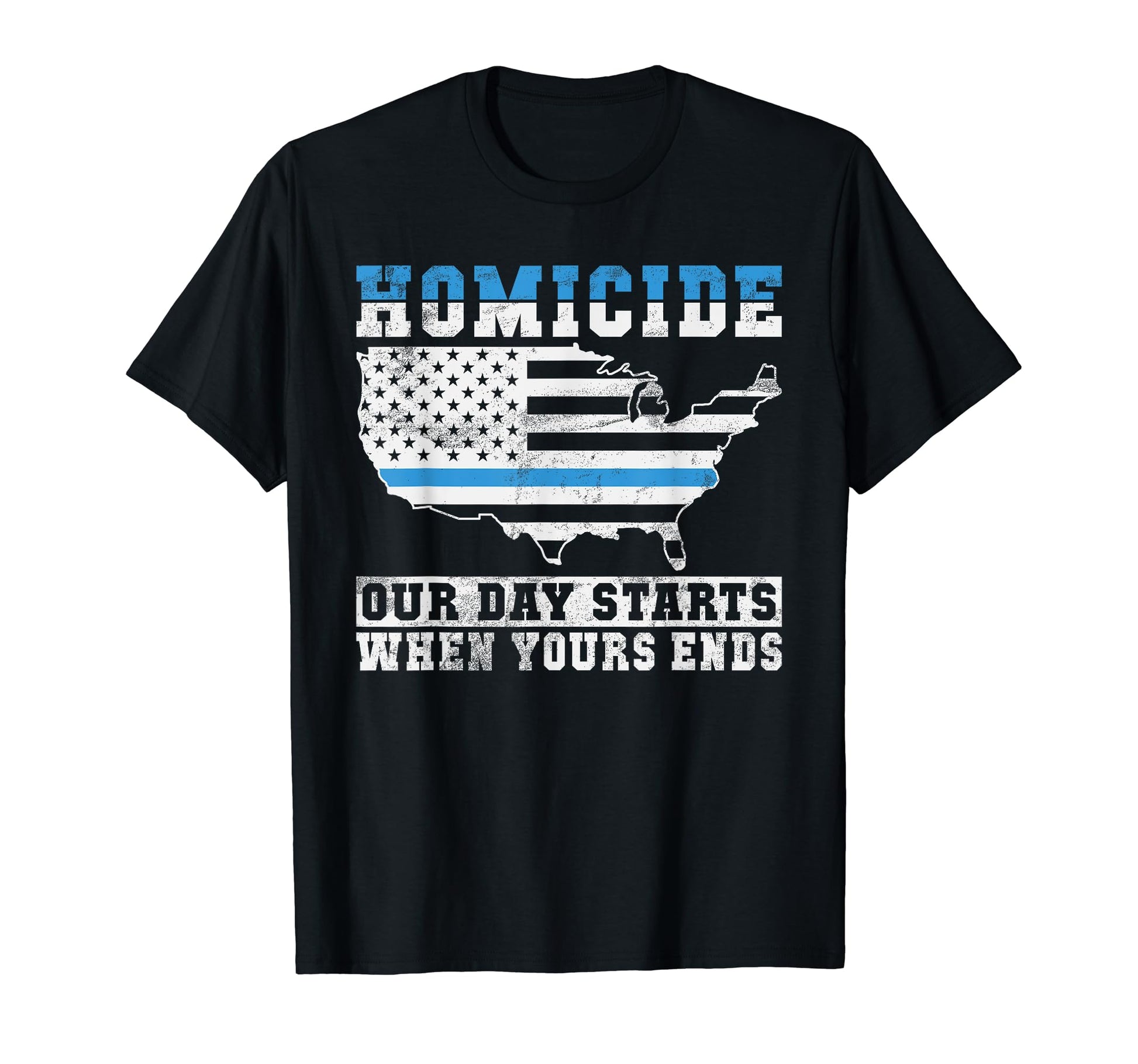 Homicide Our Days Starts When Yours Ends T-Shirt - Graphic Print Unisex - T-Shirt, Sweatshirt, Hoodie