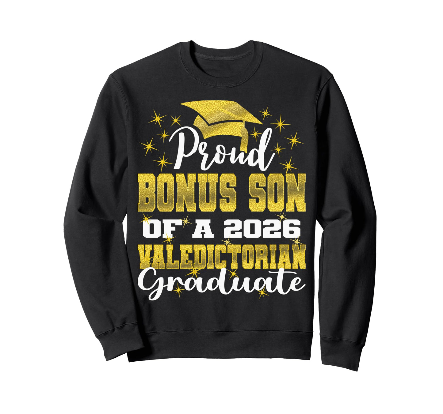 Proud Bonus Son 2026 Valedictorian Sweatshirt - Fun Novelty Design Unisex - T-Shirt, Sweatshirt, Hoodie