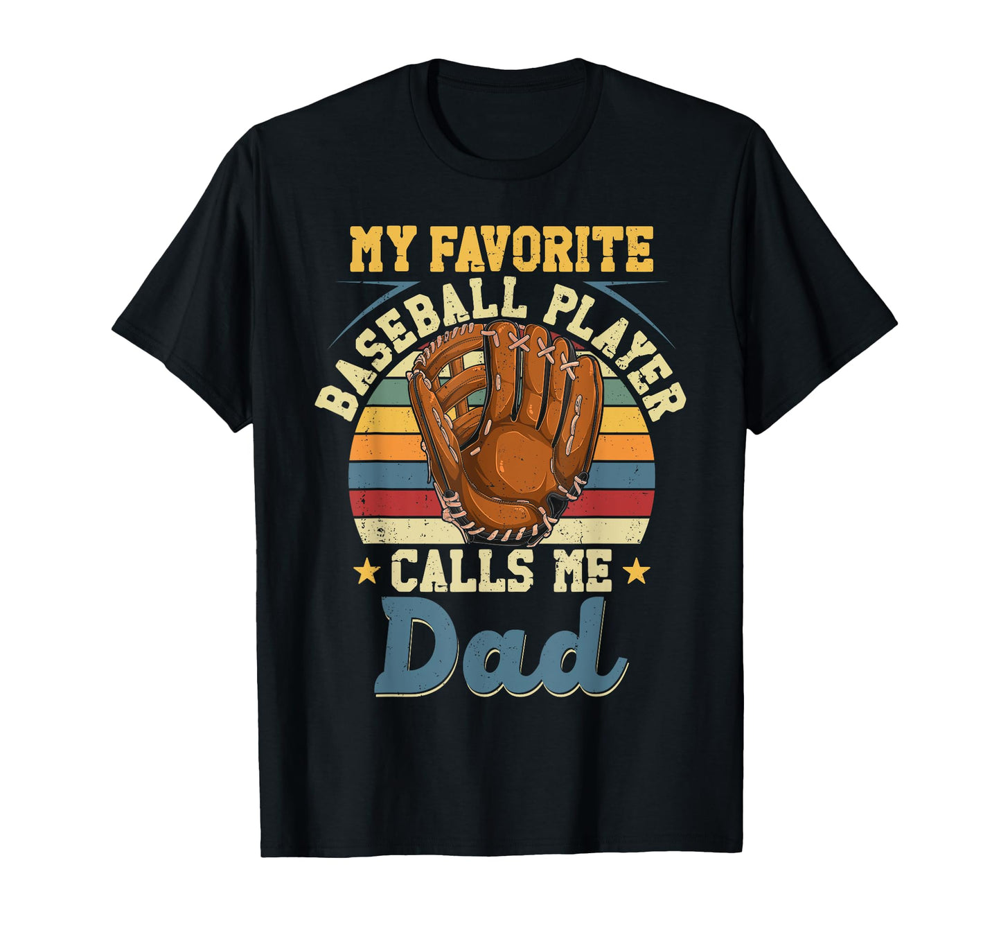 Baseball Fan Dad Father My Favorite T-Shirt - Streetwear Style Unisex - T-Shirt, Sweatshirt, Hoodie