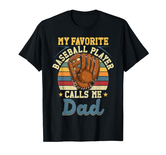 Baseball Fan Dad Father My Favorite T-Shirt - Streetwear Style Unisex - T-Shirt, Sweatshirt, Hoodie