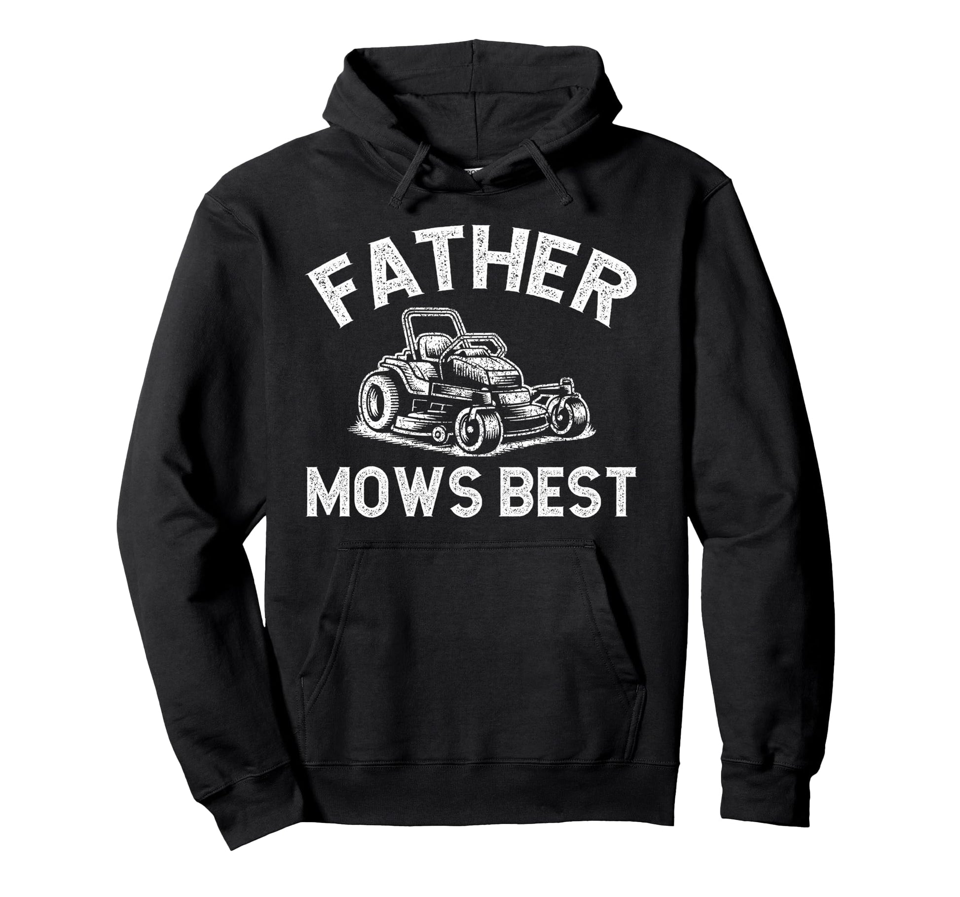 Father Mows Best Funny Riding Mower Hoodie - Trendy Graphic Men Women - T-Shirt, Sweatshirt, Hoodie