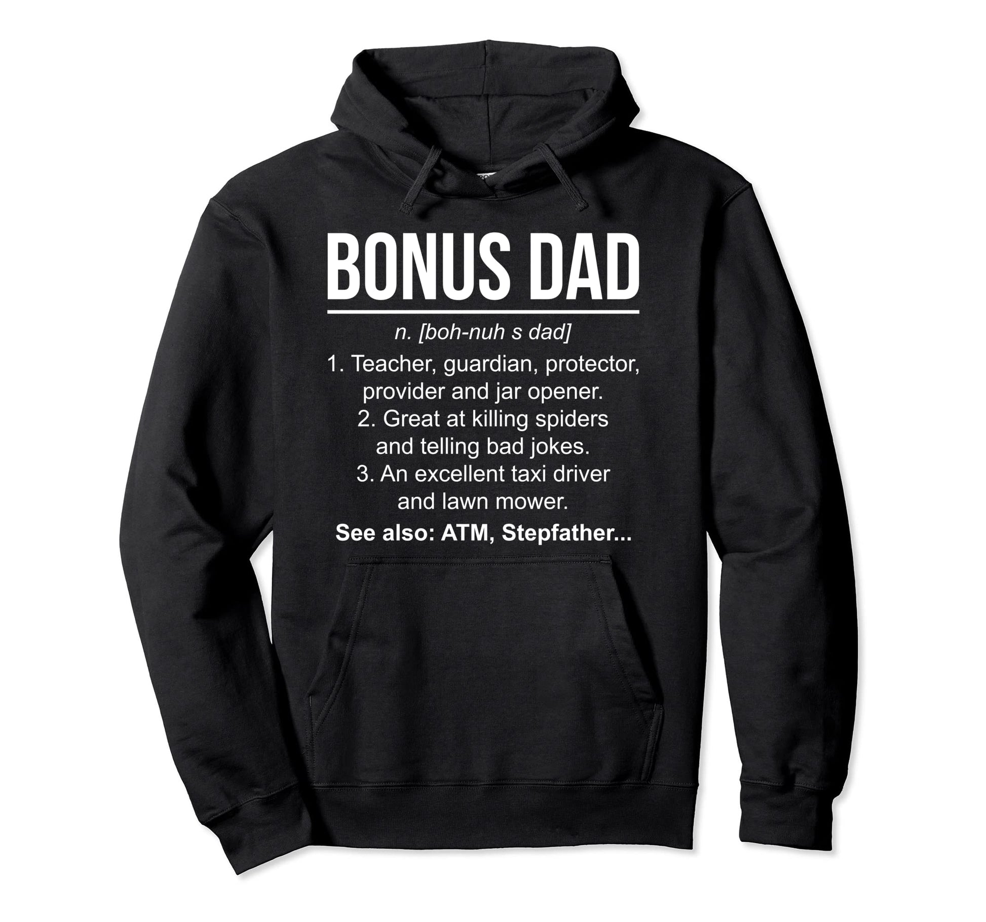 Definition Bonus Dad Stepdad Stepfather Hoodie - Unique Graphic Men Women - T-Shirt, Sweatshirt, Hoodie