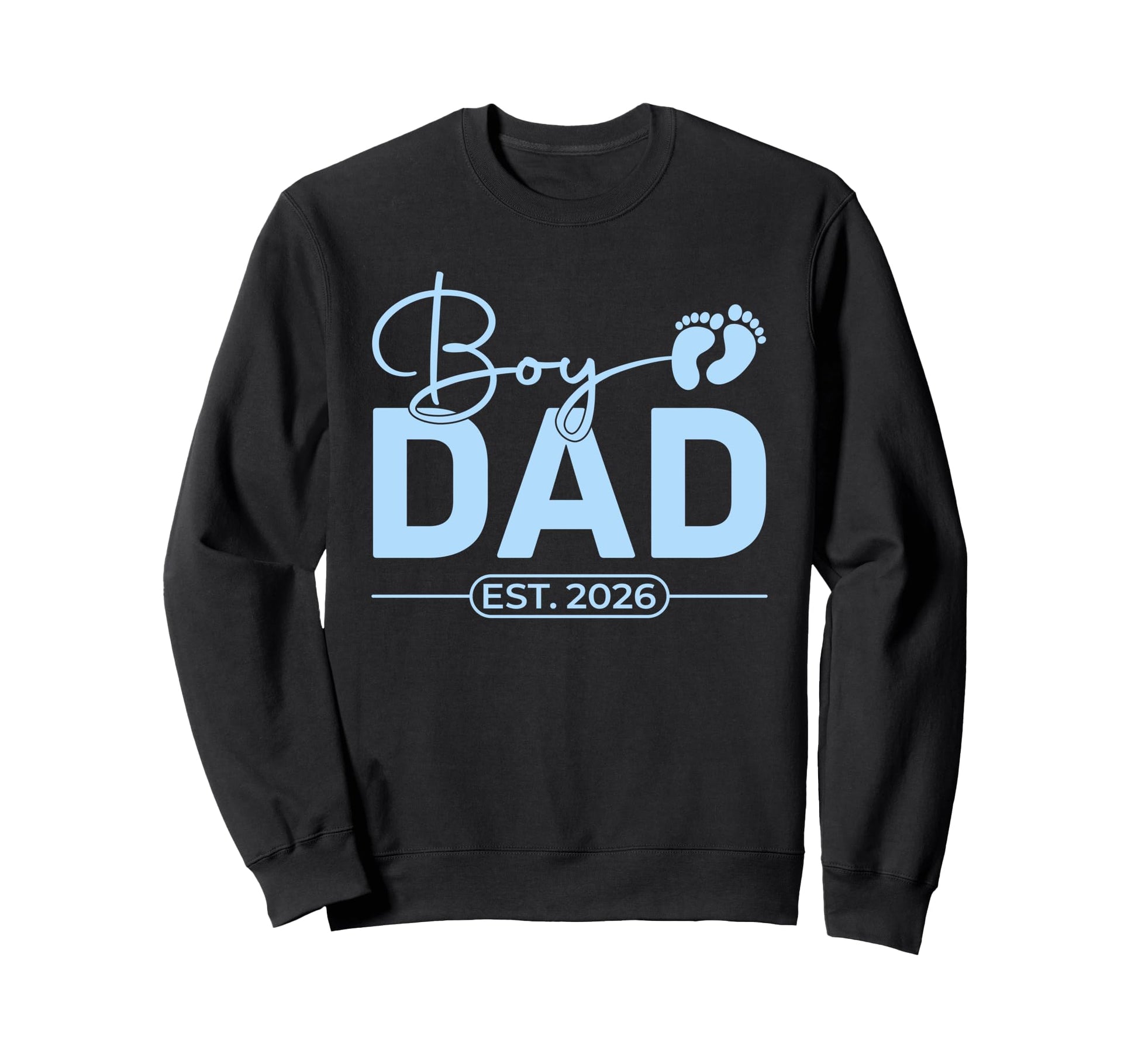 Dad Est 2026 Fathers Day Funny Sweatshirt - Unique Graphic for Adults - T-Shirt, Sweatshirt, Hoodie