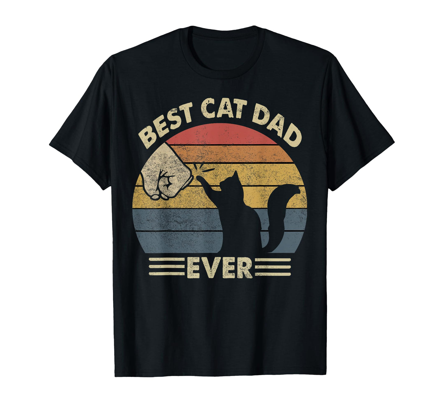Cat Best Cat Dad Ever Funny Cat Lover T-Shirt - Streetwear Style Unisex - T-Shirt, Sweatshirt, Hoodie