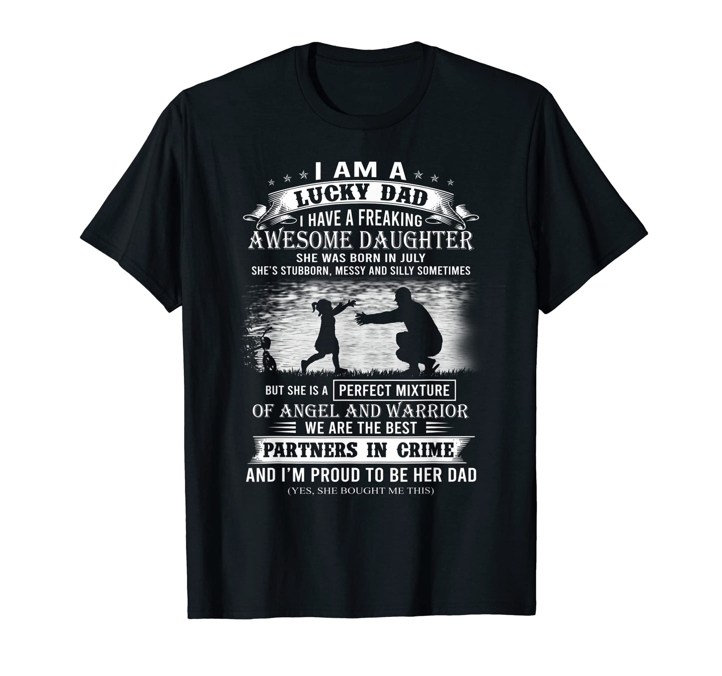 I Am Lucky Dad I Have Freaking T-Shirt - Custom Art Print Men Women - T-Shirt, Sweatshirt, Hoodie