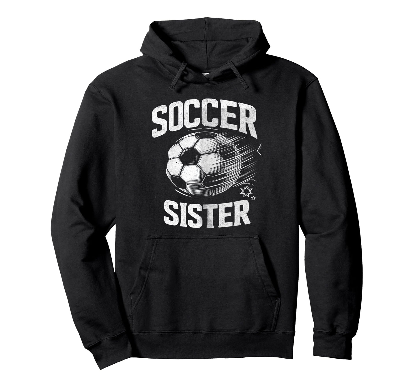 Soccer Sister Football Lover Gifts Hoodie - Unique Graphic Men Women - T-Shirt, Sweatshirt, Hoodie
