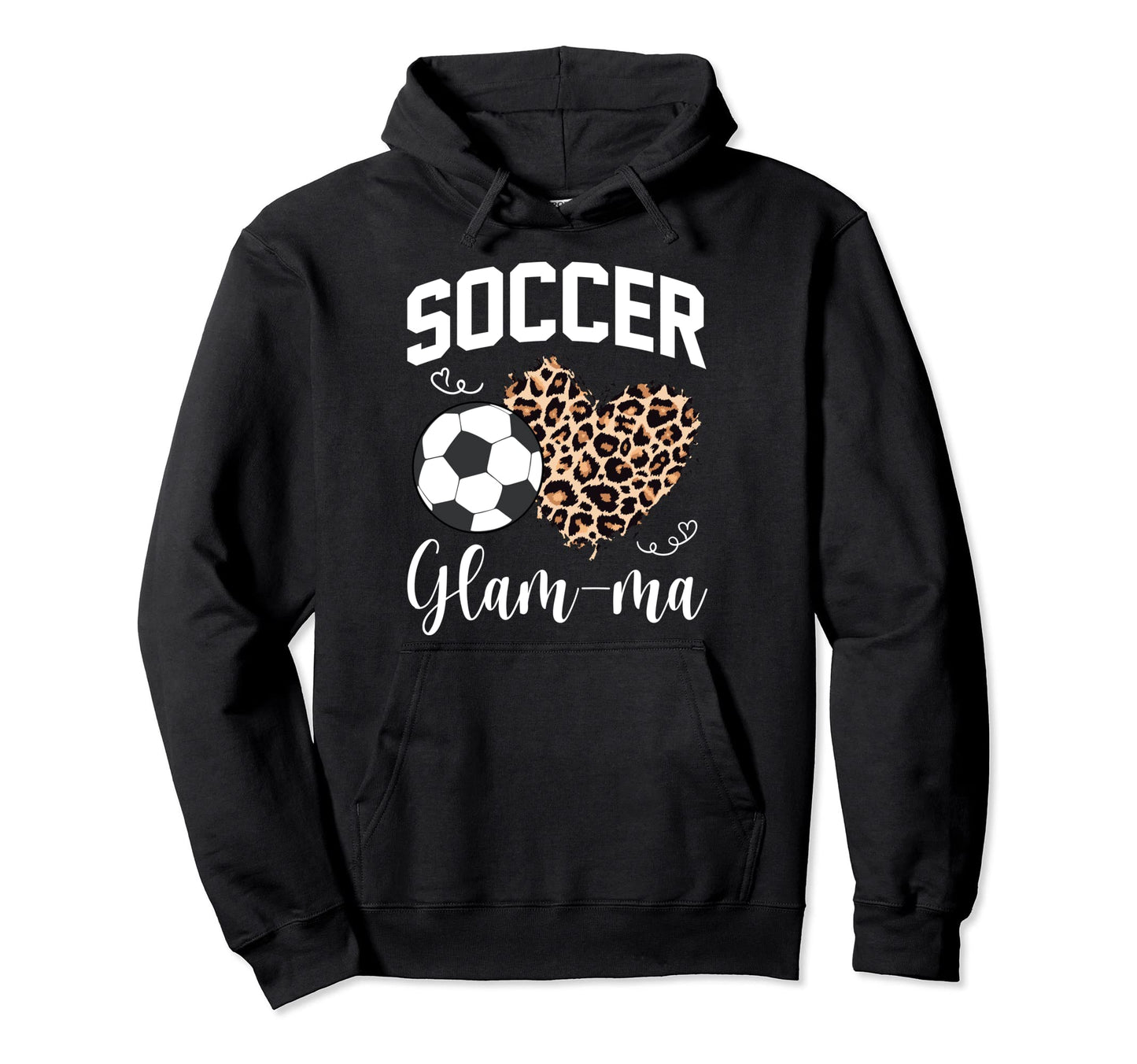 Soccer Glam Ma Heart Leopard Mom Grandma Hoodie - Graphic Print for Adults - T-Shirt, Sweatshirt, Hoodie