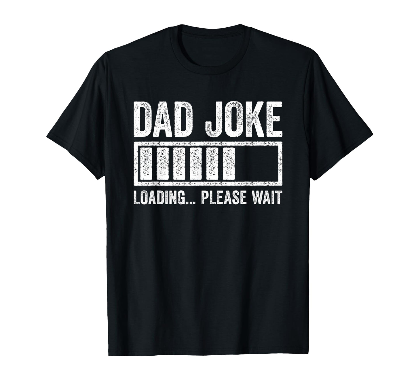 Dad Joke Loading Please Wait Funny Fathers T-Shirt - Unique Graphic Unisex - T-Shirt, Sweatshirt, Hoodie