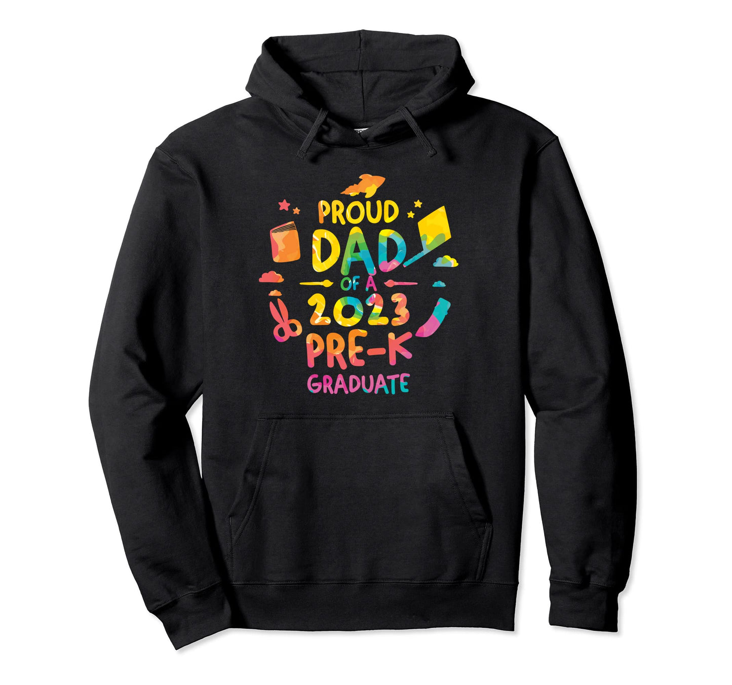 Proud Dad 2023 Pre K Graduate Graduation Hoodie - Unique Graphic Unisex - T-Shirt, Sweatshirt, Hoodie