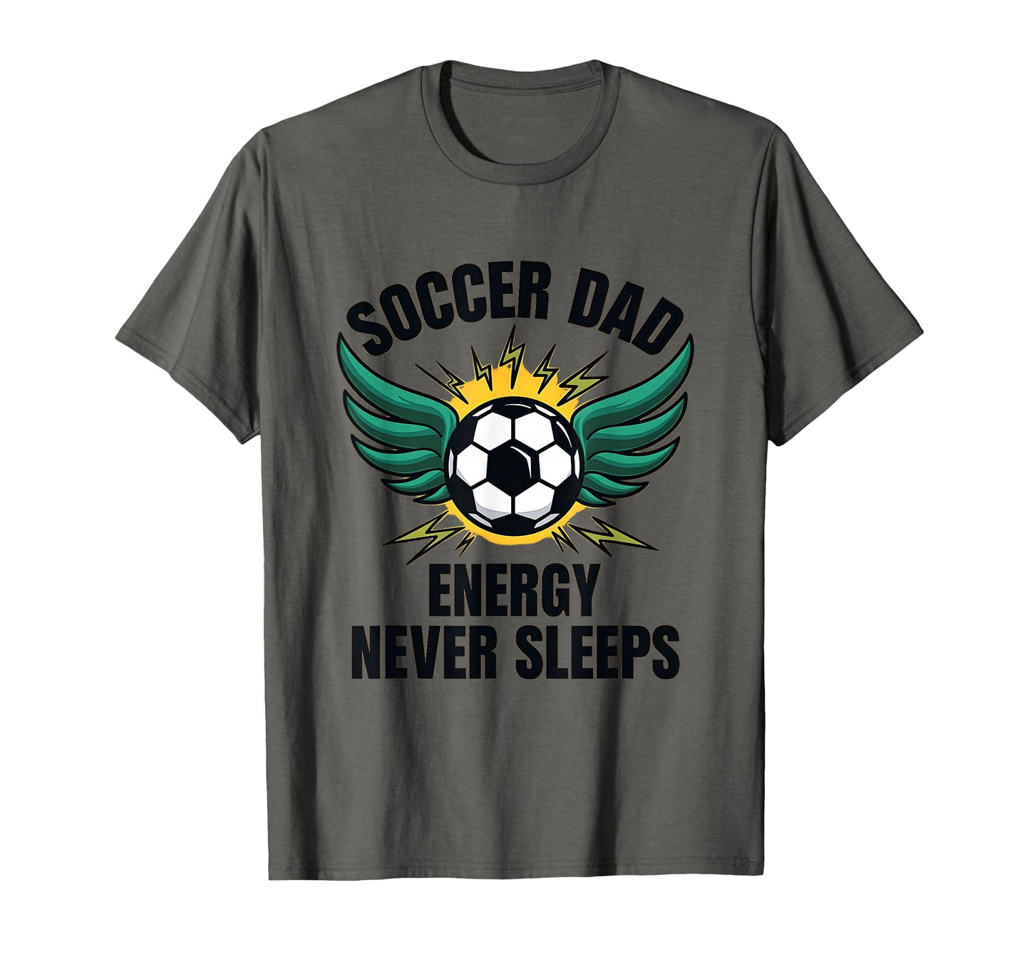 Soccer Dad Energy Never Sleeps T-Shirt - Aesthetic Graphic for Adults - T-Shirt, Sweatshirt, Hoodie
