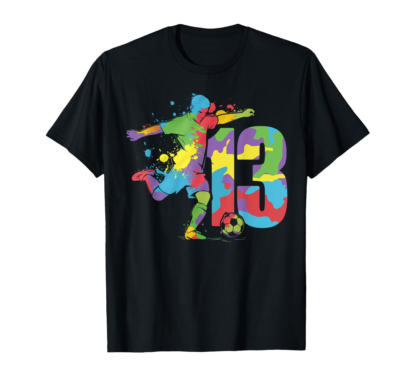 13 Soccer Birthday Gift Soccer Fan T-Shirt - Streetwear Style Unisex - T-Shirt, Sweatshirt, Hoodie
