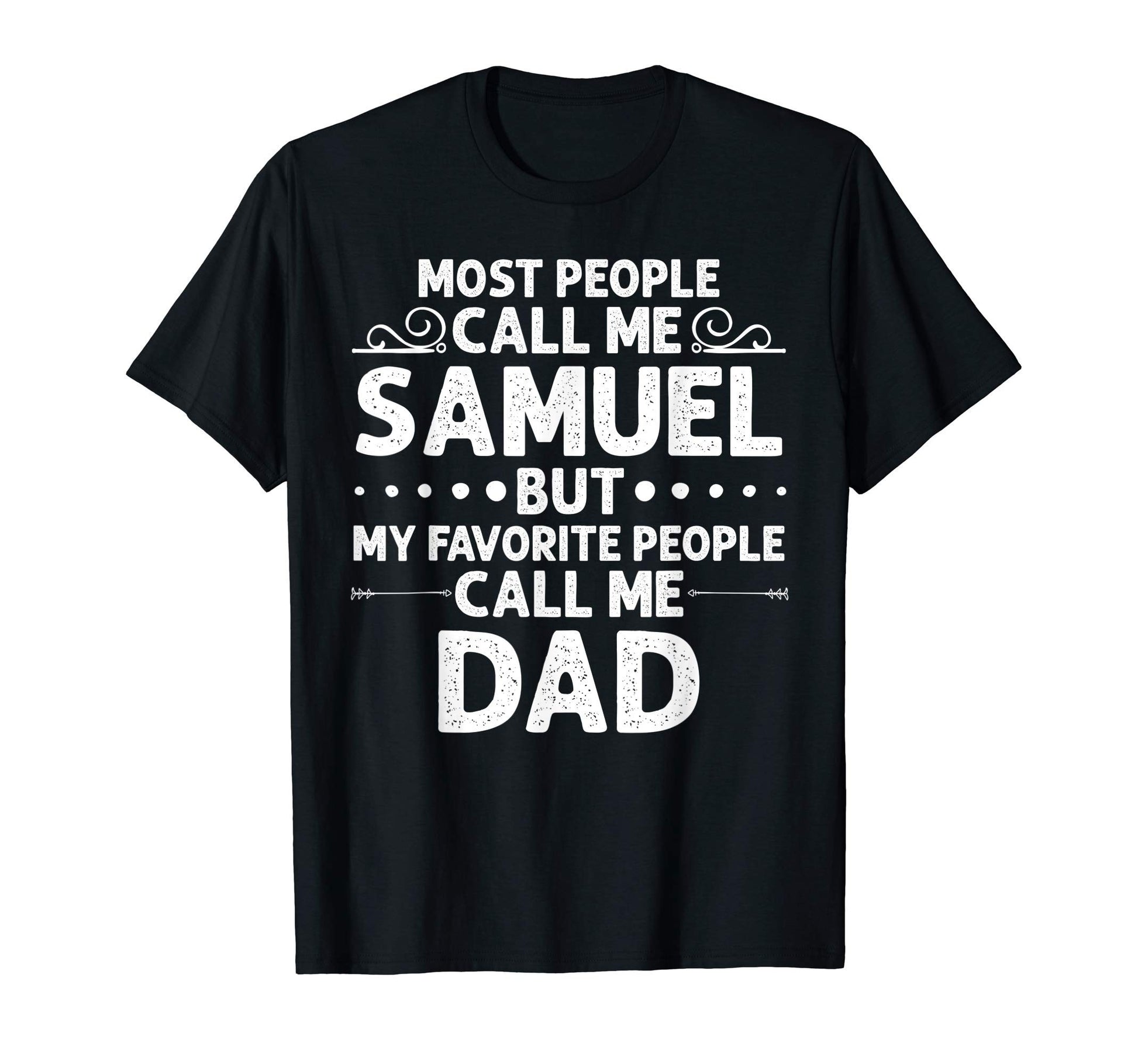 Samuel Gift Name Funny Fathers Day T-Shirt - Trendy Graphic for Adults - T-Shirt, Sweatshirt, Hoodie