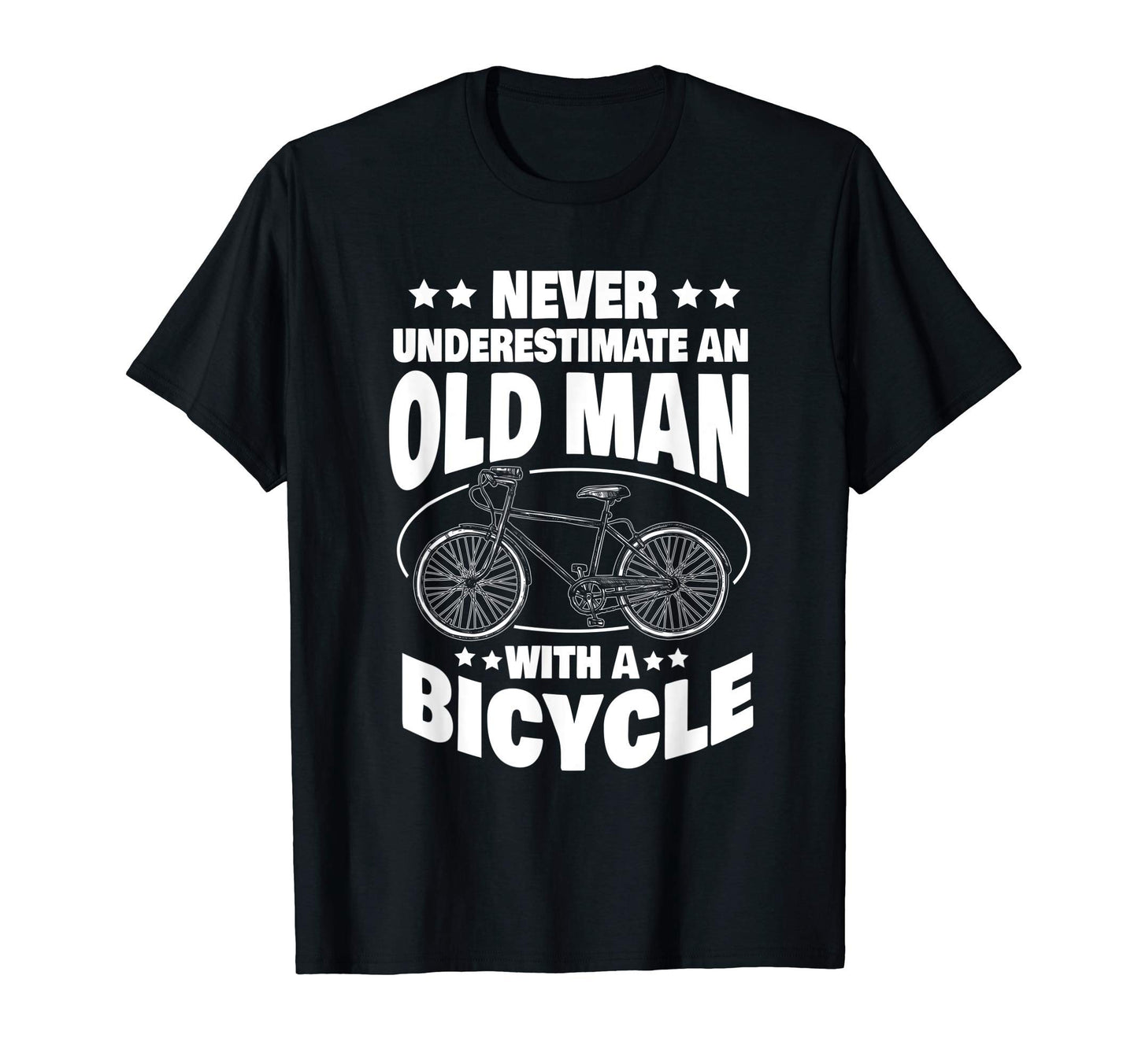 Mens Never Underestimate Old Bicycle T-Shirt - Streetwear Style Unisex - T-Shirt, Sweatshirt, Hoodie