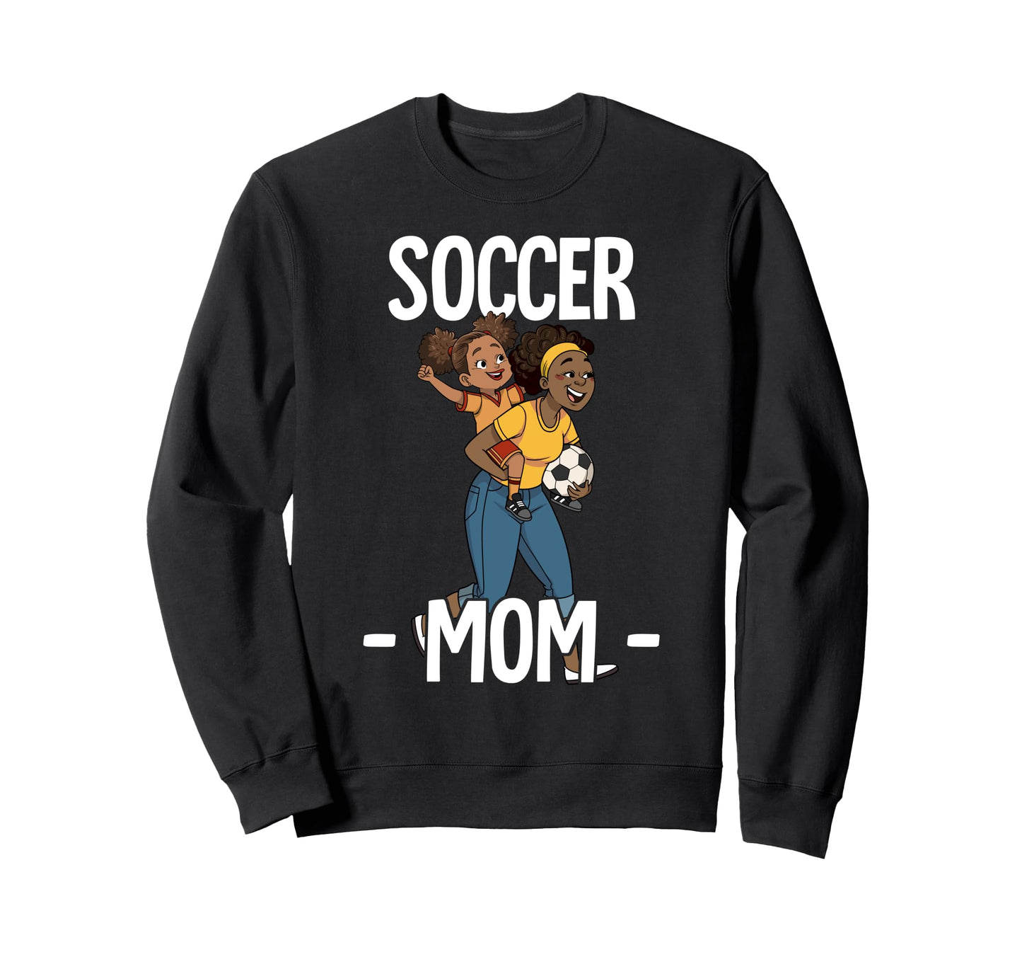 Soccer Mom Sweatshirt - Graphic Print for Adults - T-Shirt, Sweatshirt, Hoodie