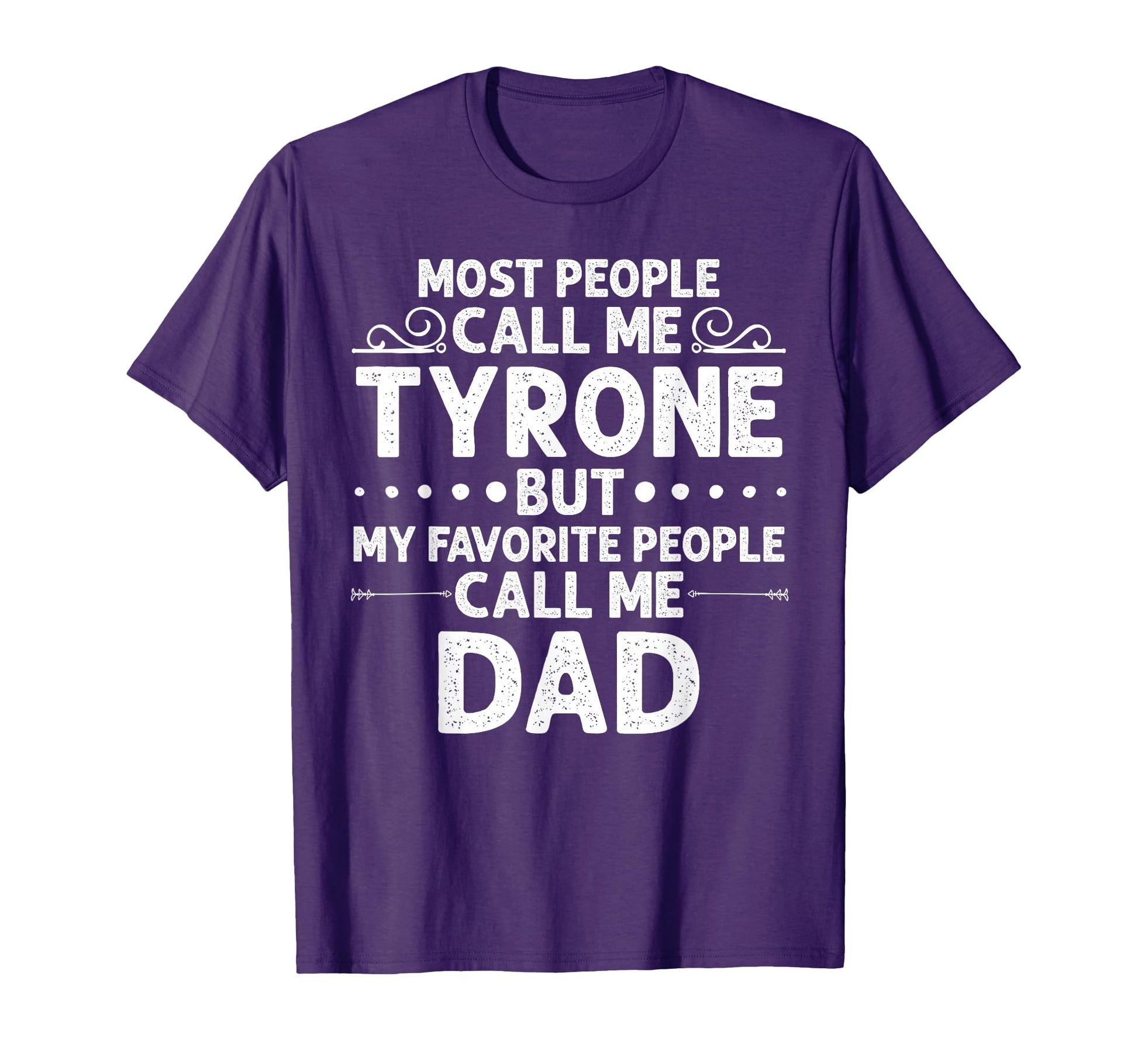 Tyrone Gift Name Funny Fathers Day T-Shirt - Custom Art Print for Adults - T-Shirt, Sweatshirt, Hoodie