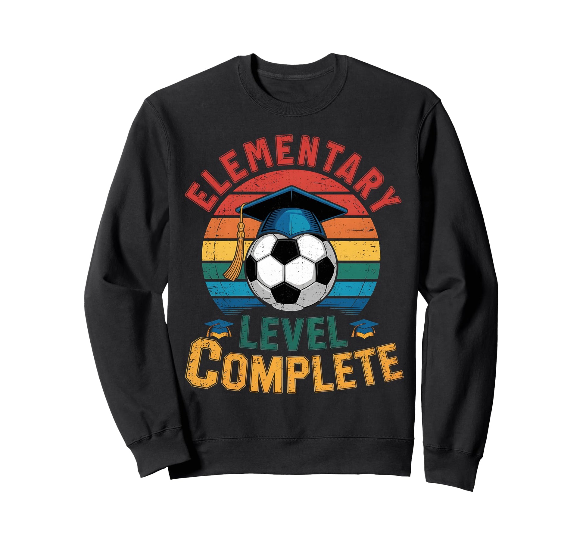 Elementary Level Complete Soccer Sweatshirt - Fun Novelty Design Men Women - T-Shirt, Sweatshirt, Hoodie