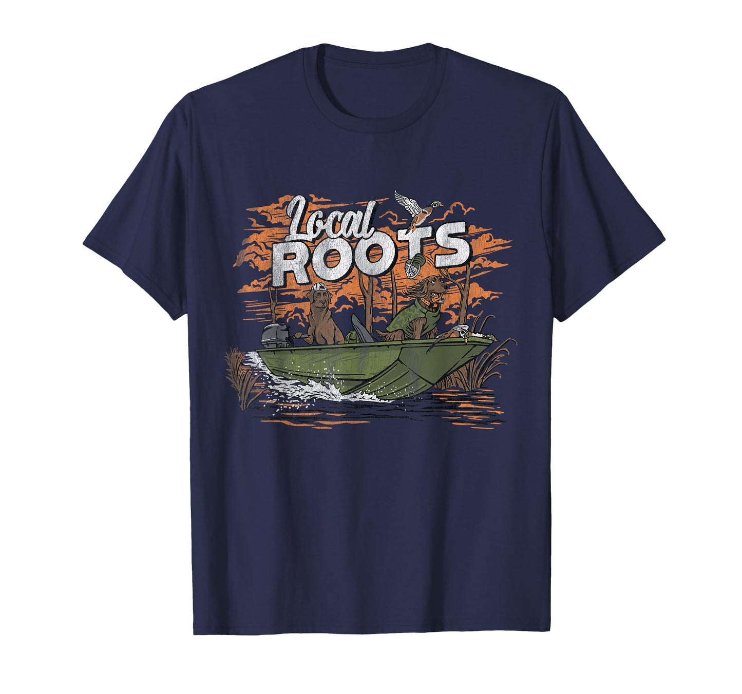 Local Roots Duck Hunting Waterfowl Outdoor T-Shirt - Graphic Print Unisex - T-Shirt, Sweatshirt, Hoodie