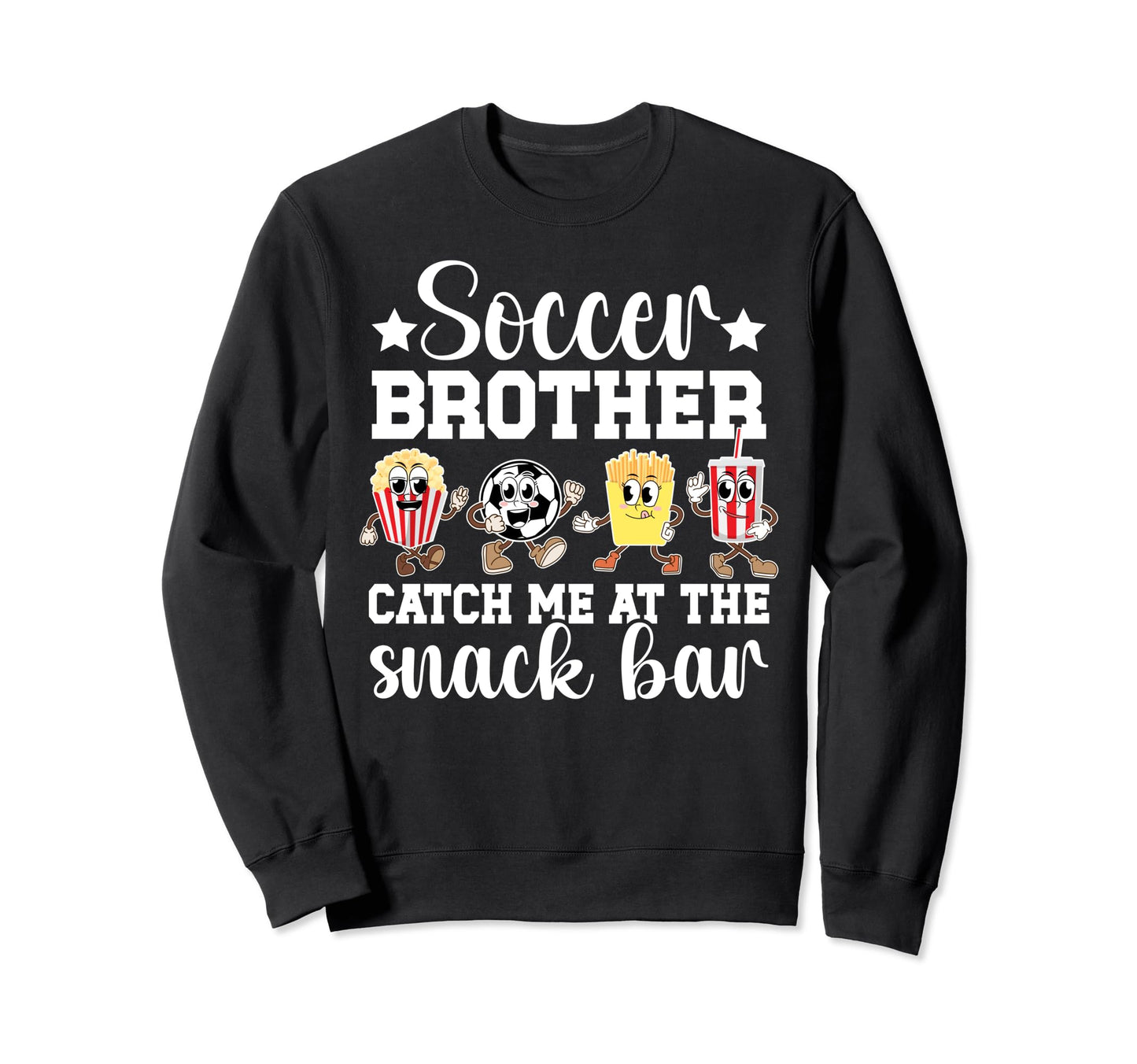 Soccer Brother Snack Bar Brother Sweatshirt - Streetwear Style for Adults - T-Shirt, Sweatshirt, Hoodie